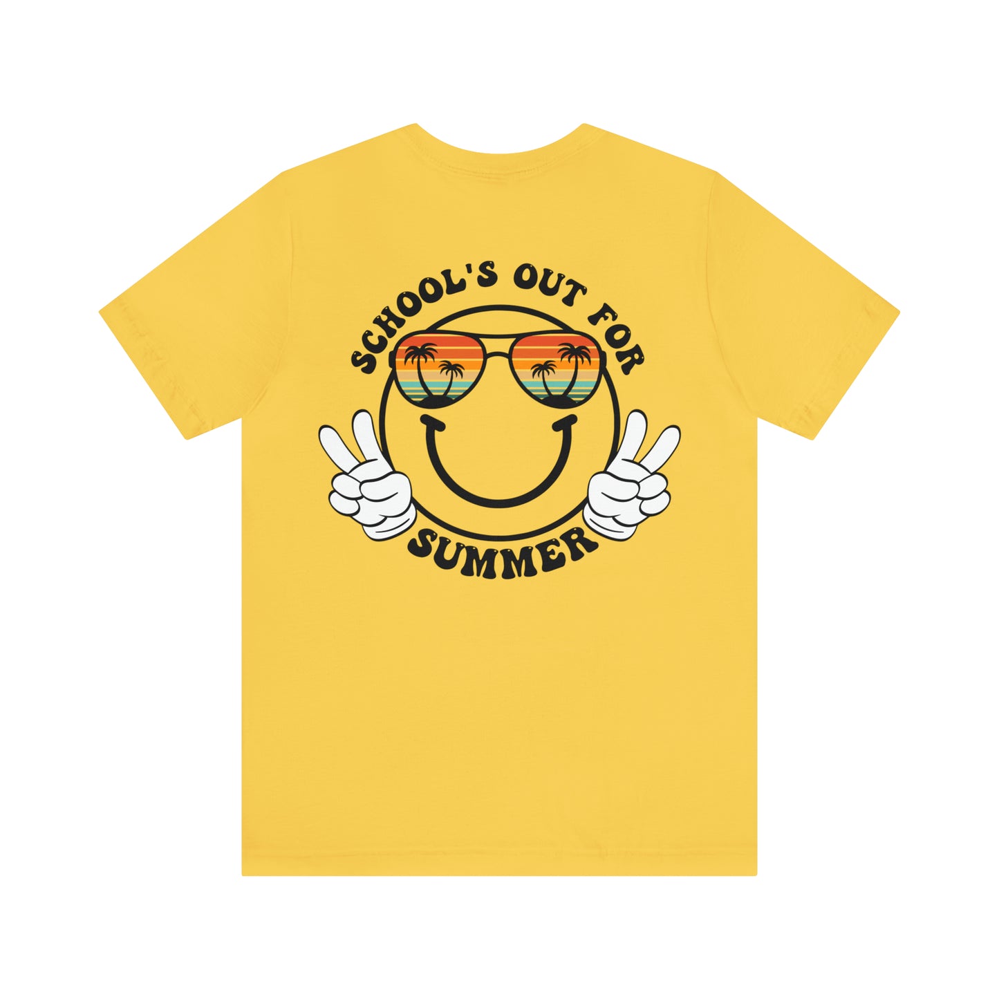 "Schools Out for Summer" (Front and Back Design) Unisex Jersey Short Sleeve Tee