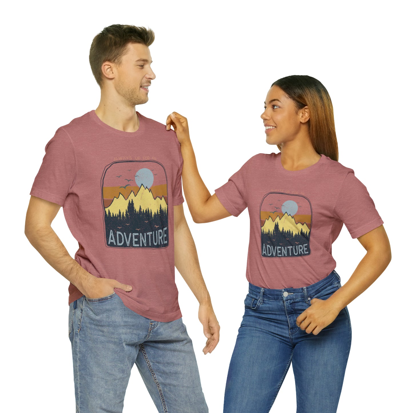 "I'm always up for an Adventure" Unisex Jersey Short Sleeve Tee