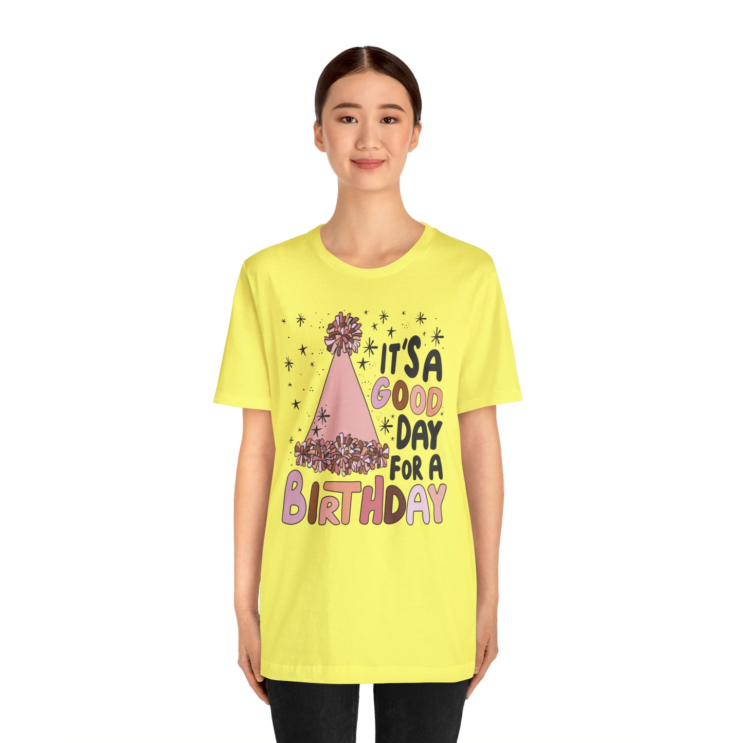 It's a Good Day for a Birthday T-Shirt