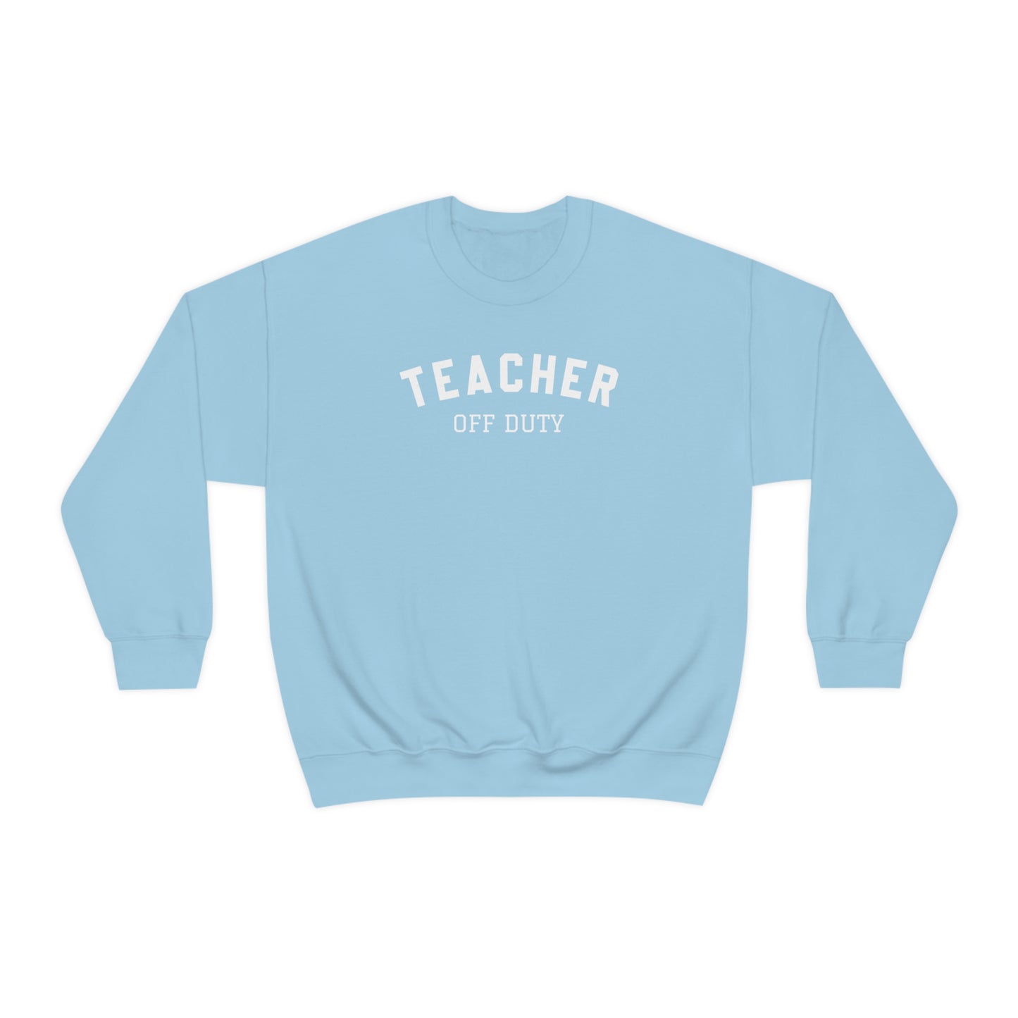 "Teacher Off-Duty" - Unisex Heavy Blend™ Crewneck Sweatshirt