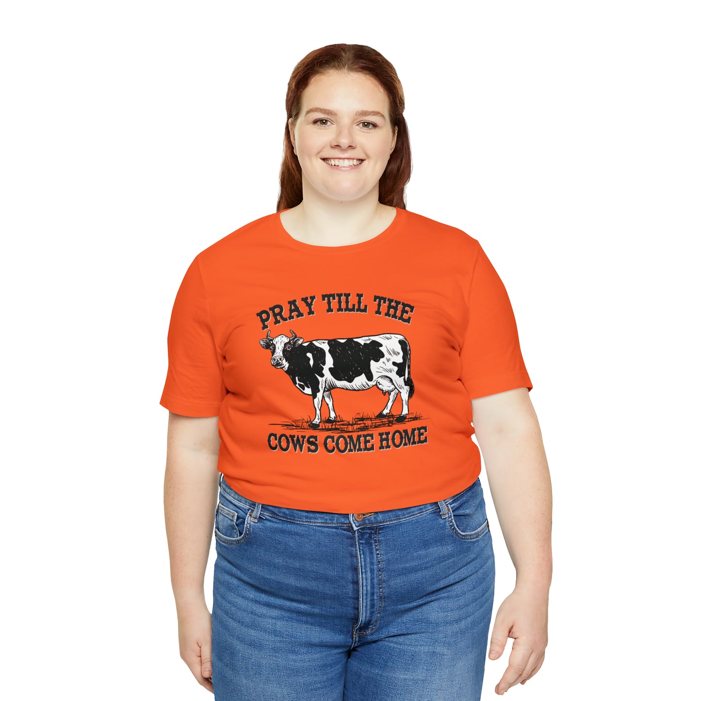 Pray 'til the Cows Come Home Unisex Jersey Short Sleeve Tee