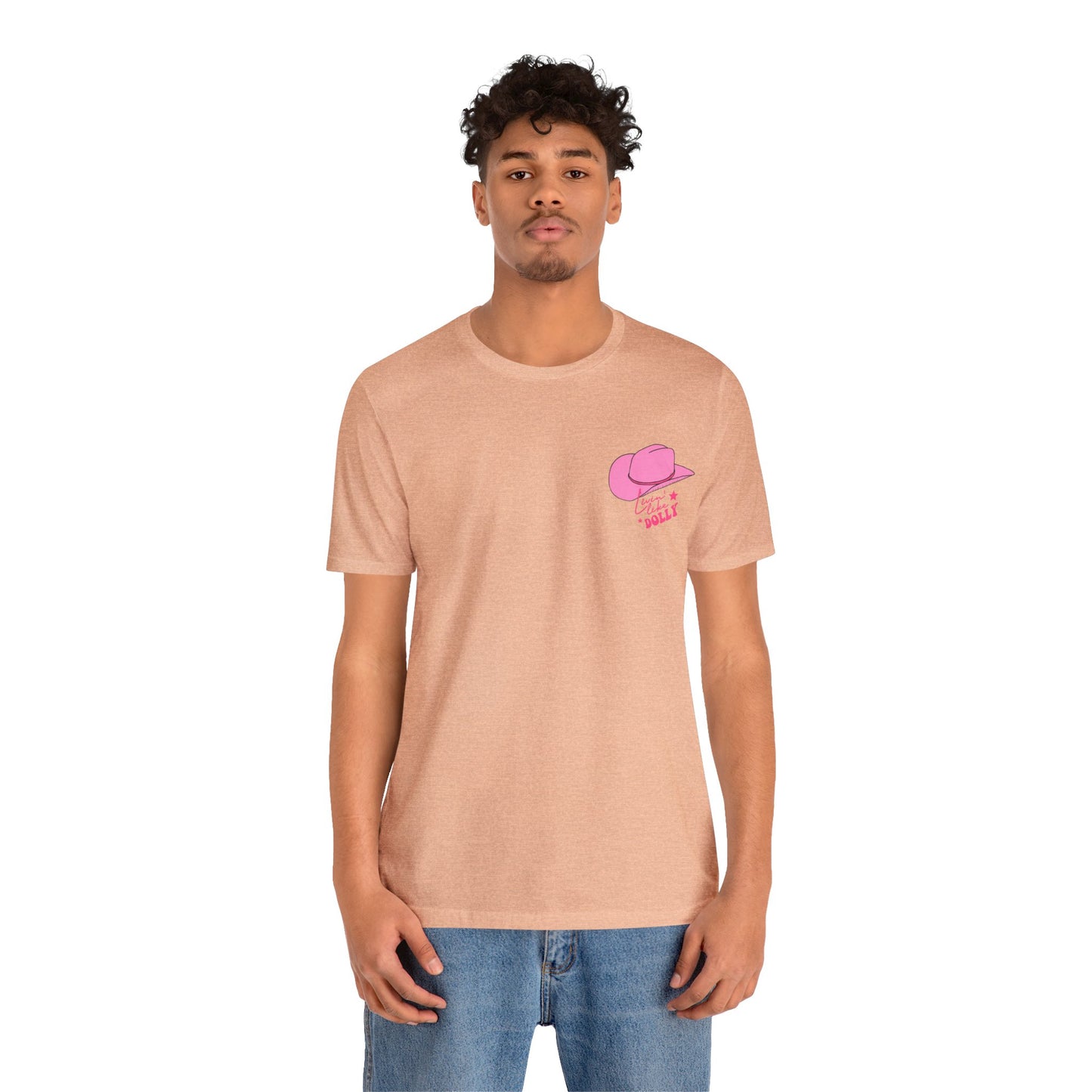 Living Like Dolly/ What Would Dolly Do? (Front and Back Design) Unisex Jersey Short Sleeve Tee