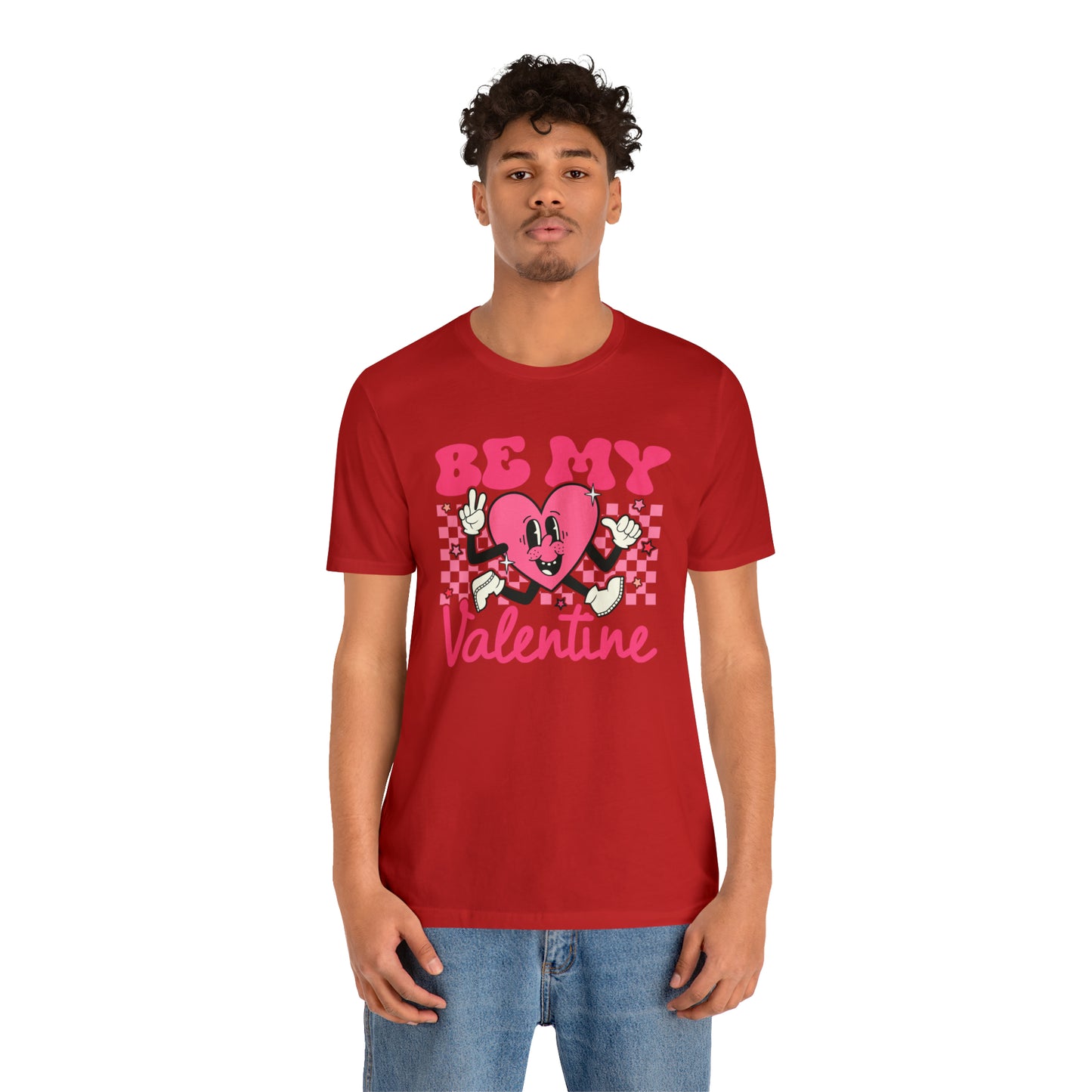 "Be My Valentine!" Unisex Jersey Short Sleeve Tee