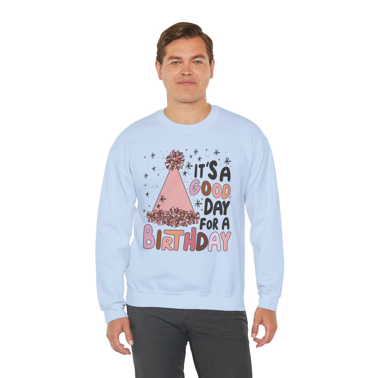 It's a Good Day for a Birthday Heavy Blend™ Crewneck Sweatshirt