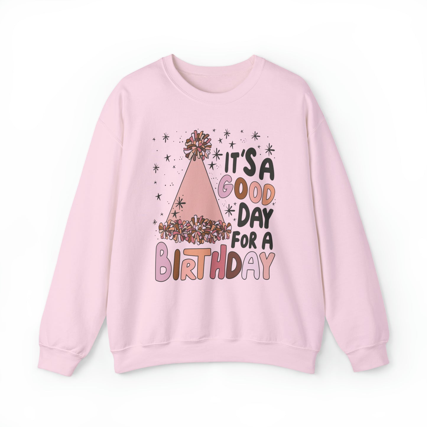 It's a Good Day for a Birthday Heavy Blend™ Crewneck Sweatshirt