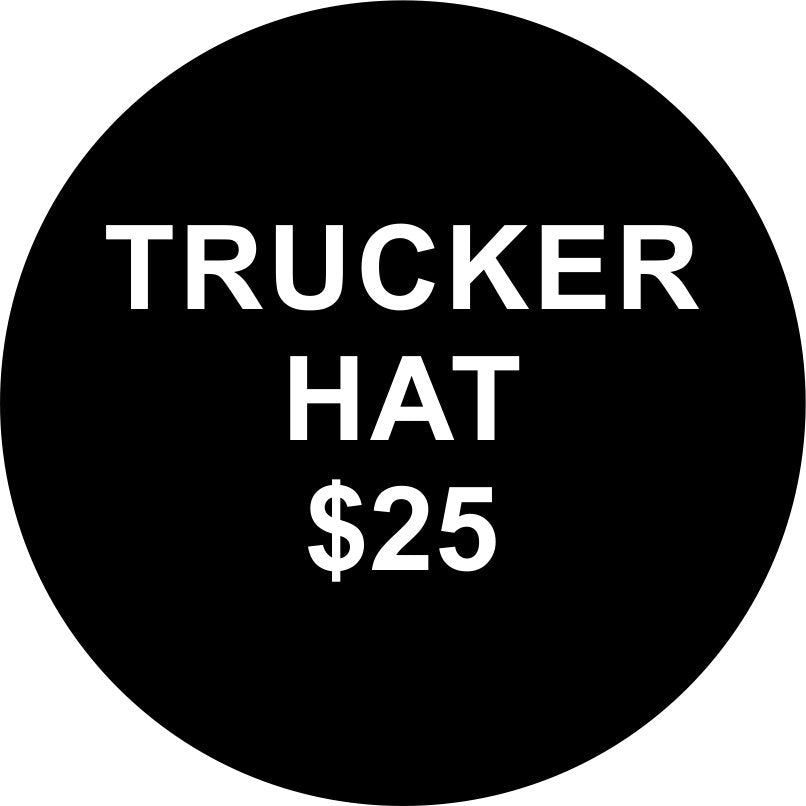 Choose Your Trucker Hat - Blank $25.00
