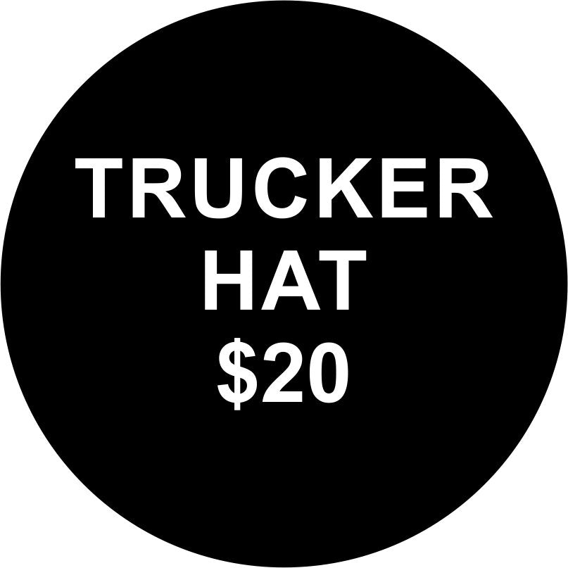 Choose Your Trucker Hat - Blank - $20