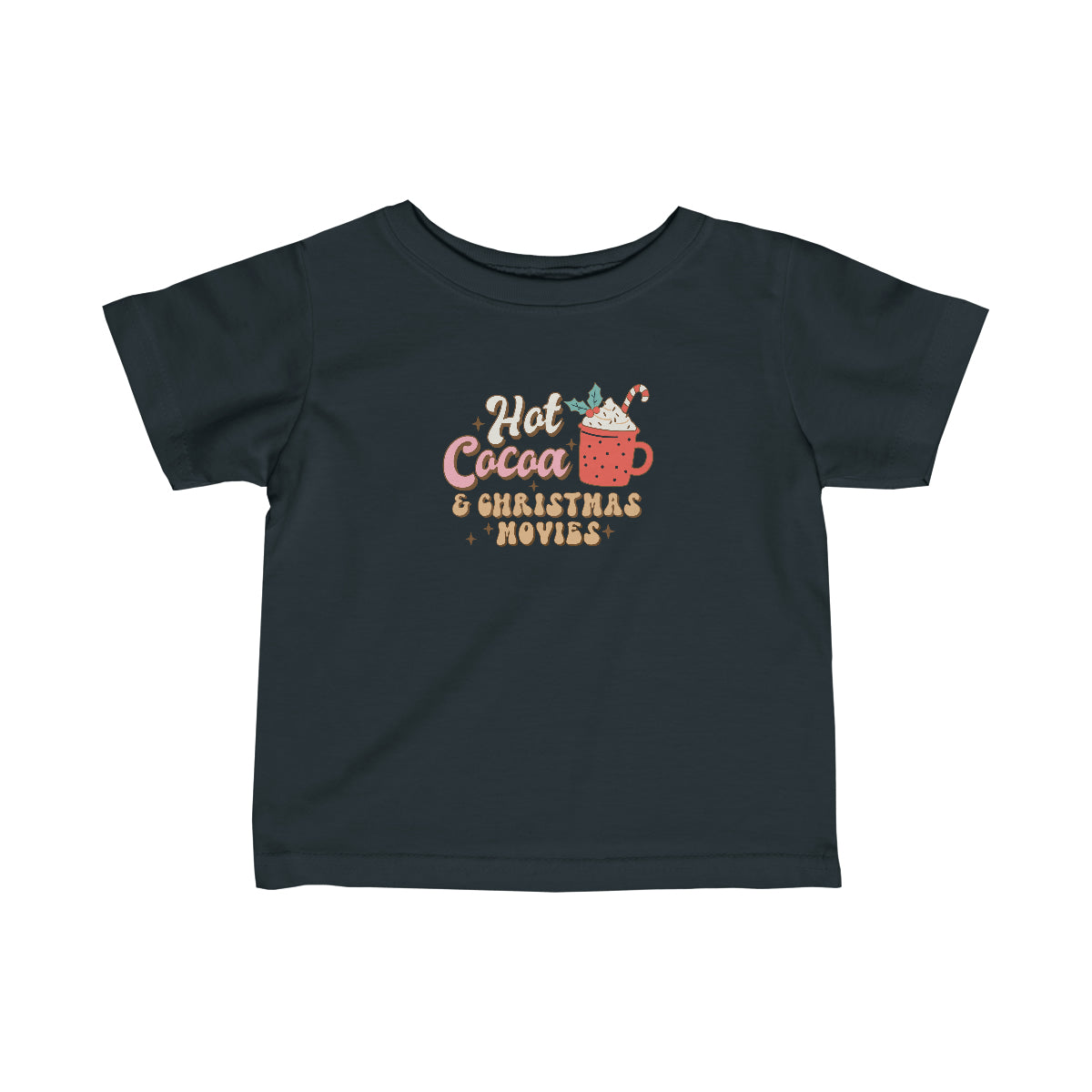 Hot Cocoa and Christmas Movies Infant Fine Jersey Tee