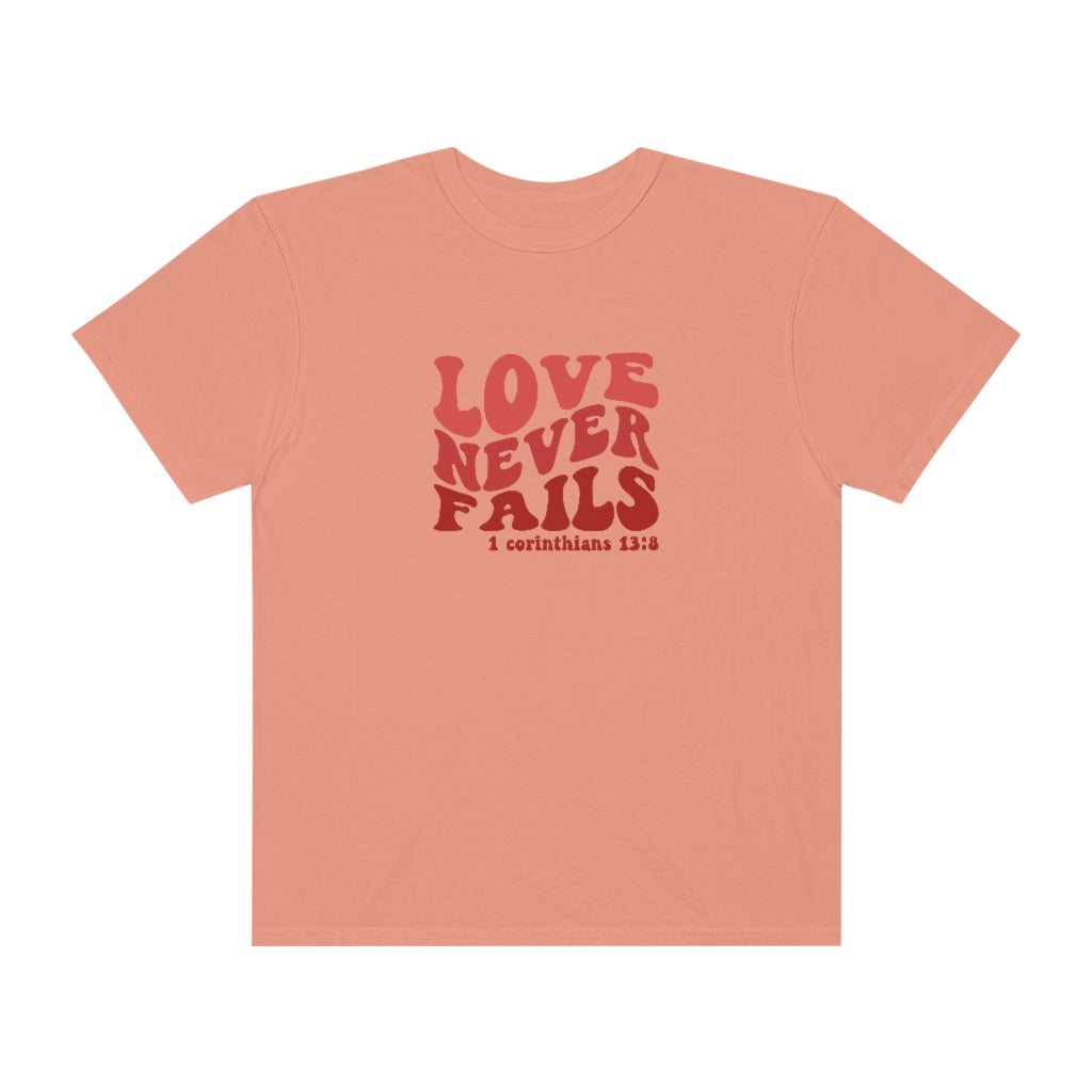 Love Never Fails Unisex Garment-Dyed PREMIUM T-shirt