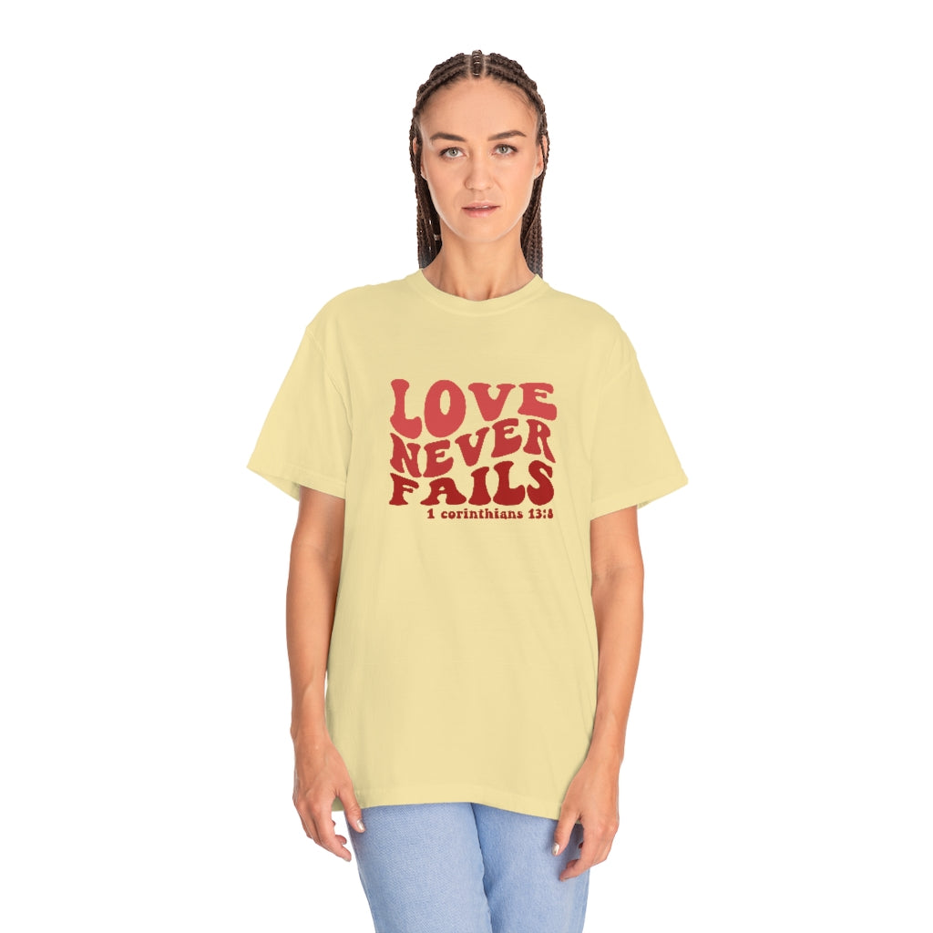 Love Never Fails Unisex Garment-Dyed PREMIUM T-shirt