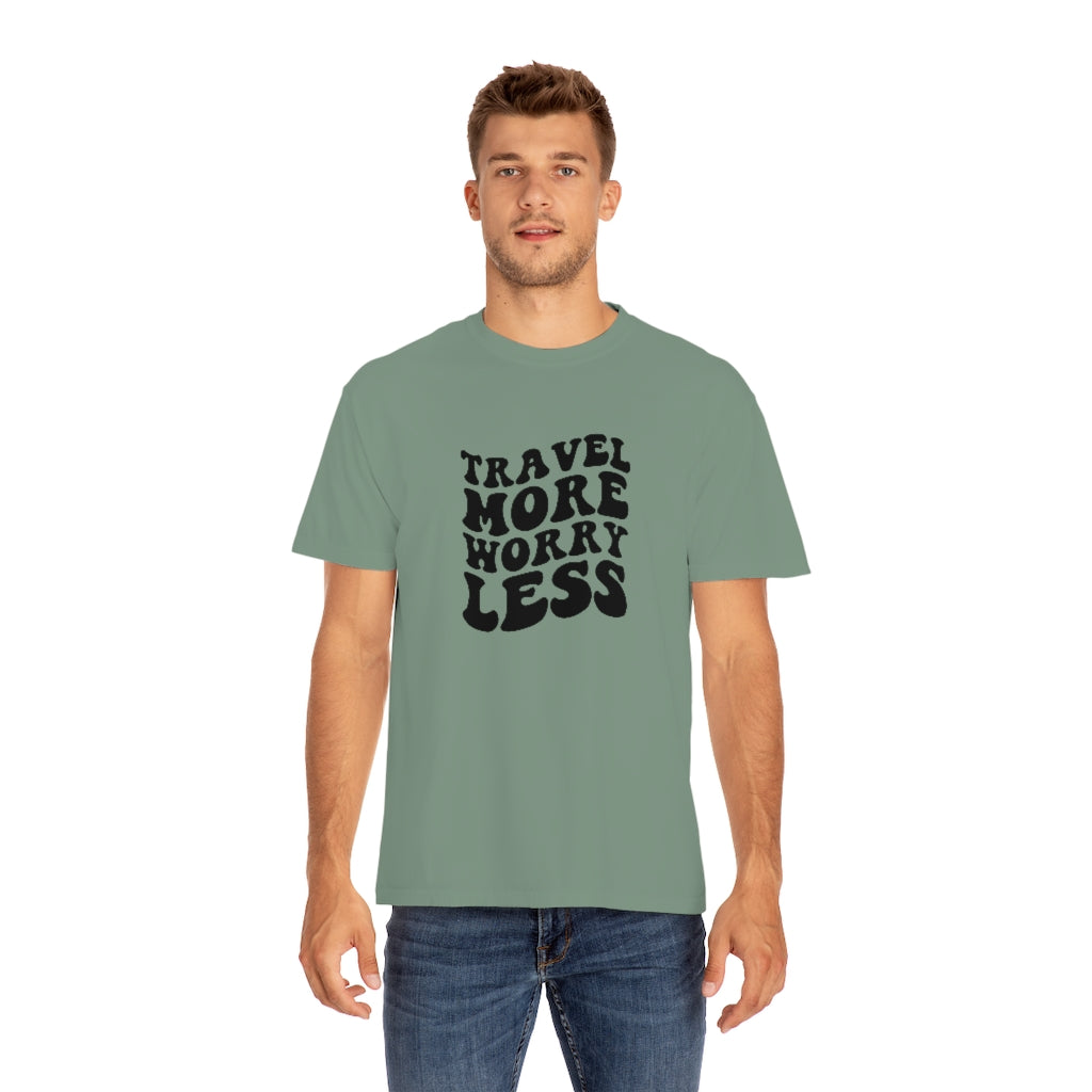 Travel More Worry Less Unisex Garment-Dyed PREMIUM T-shirt