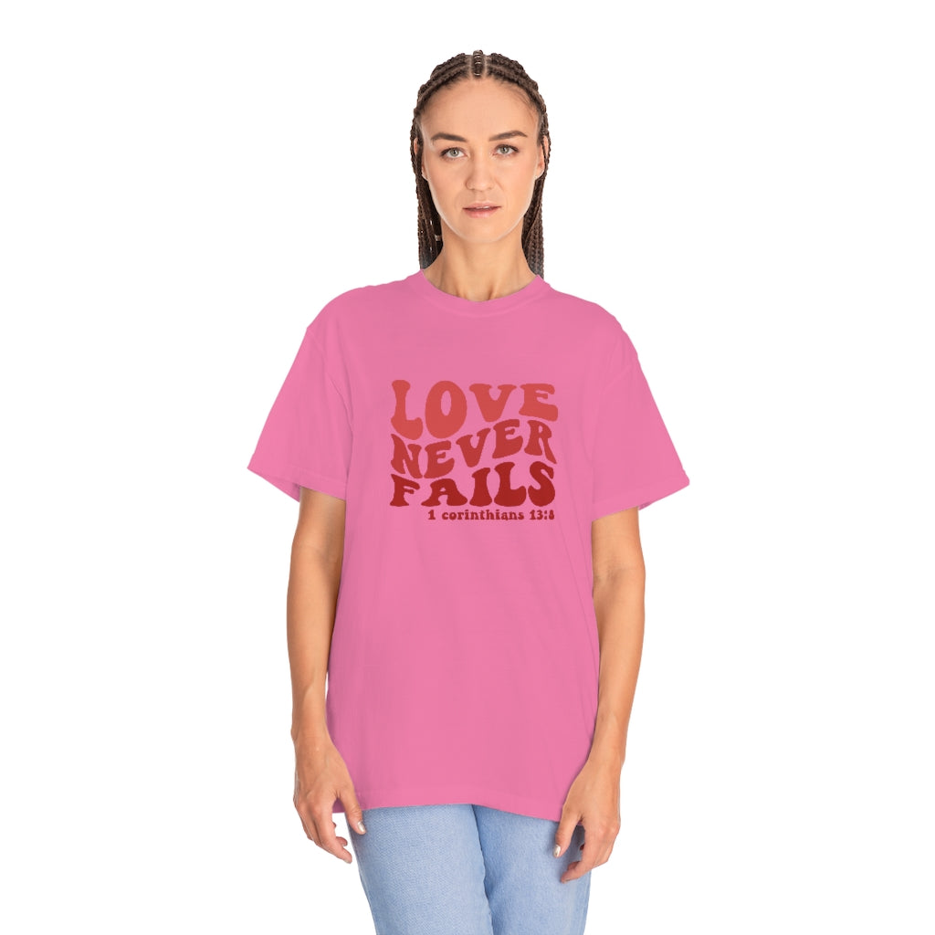 Love Never Fails Unisex Garment-Dyed PREMIUM T-shirt