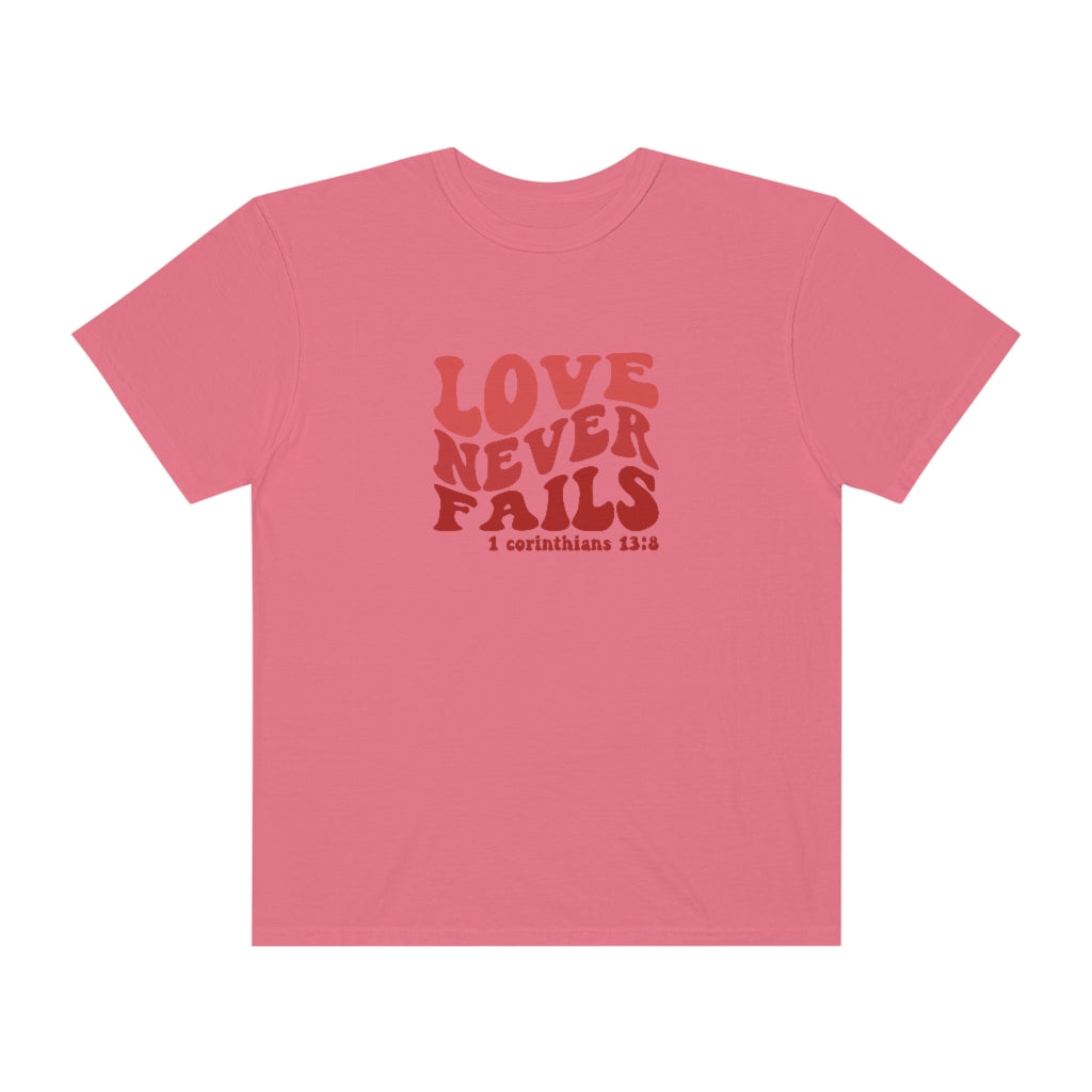 Love Never Fails Unisex Garment-Dyed PREMIUM T-shirt