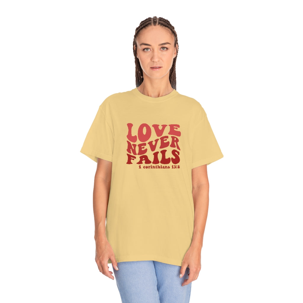 Love Never Fails Unisex Garment-Dyed PREMIUM T-shirt