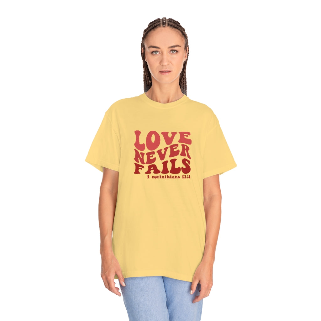 Love Never Fails Unisex Garment-Dyed PREMIUM T-shirt