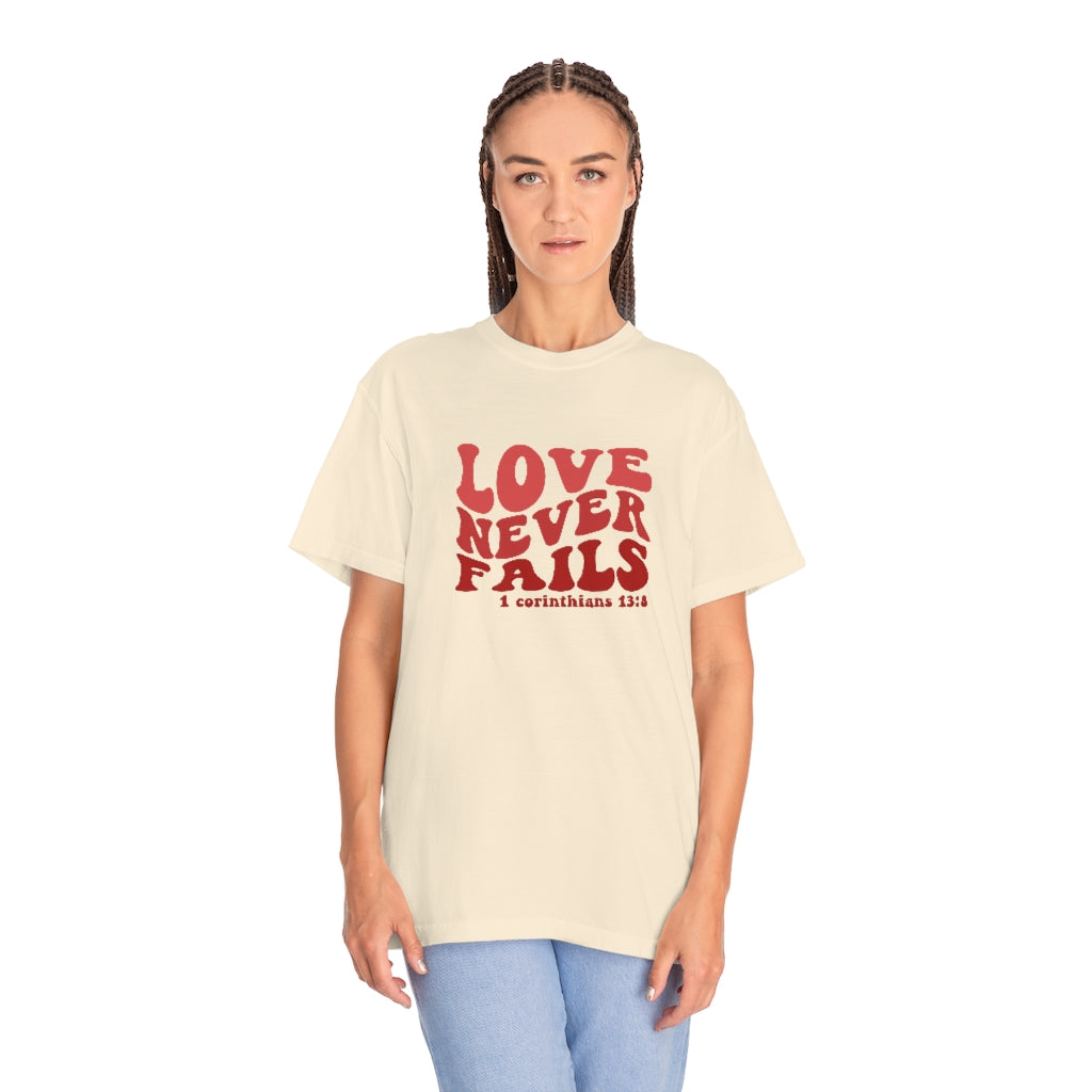 Love Never Fails Unisex Garment-Dyed PREMIUM T-shirt