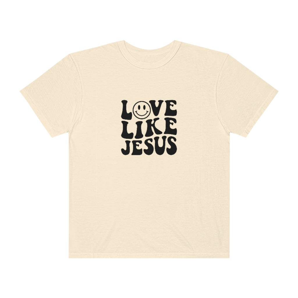Love Like Jesus Unisex Garment-Dyed PREMIUM T-shirt