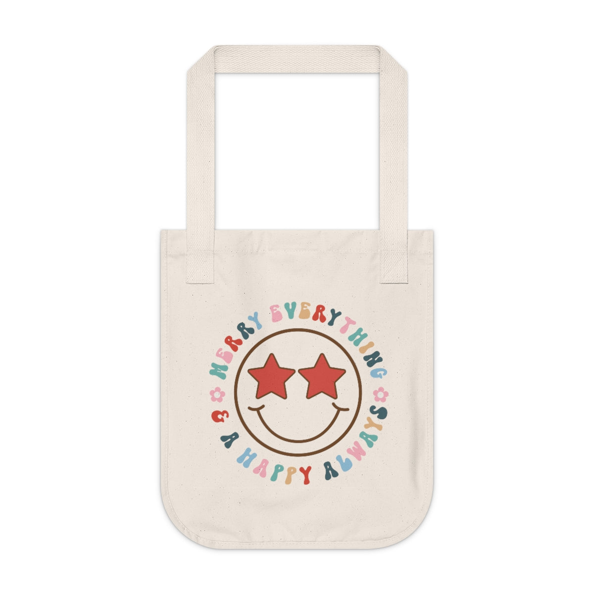 Merry Everything Happy Always Organic Canvas Tote Bag