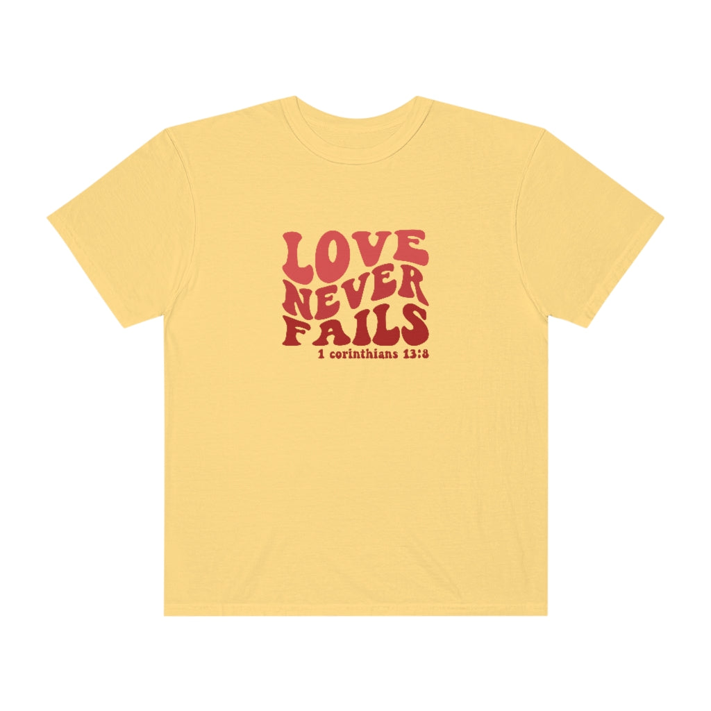 Love Never Fails Unisex Garment-Dyed PREMIUM T-shirt