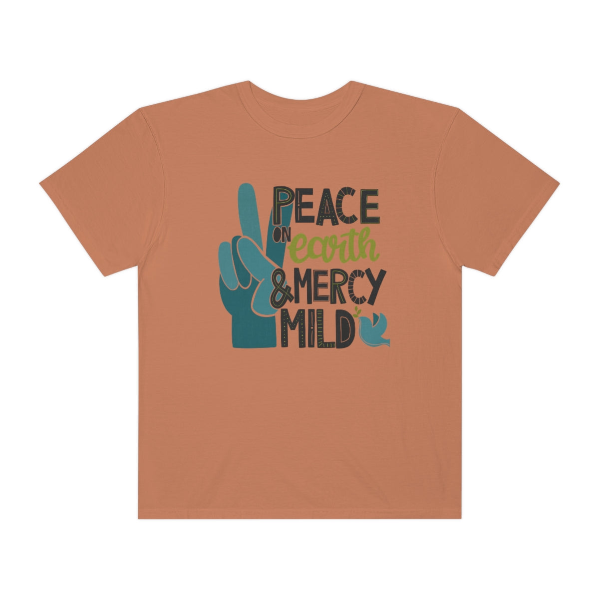 Peace on Earth and Mercy Mild Unisex Garment-Dyed Comfort Colors PREMIUM T-shirt