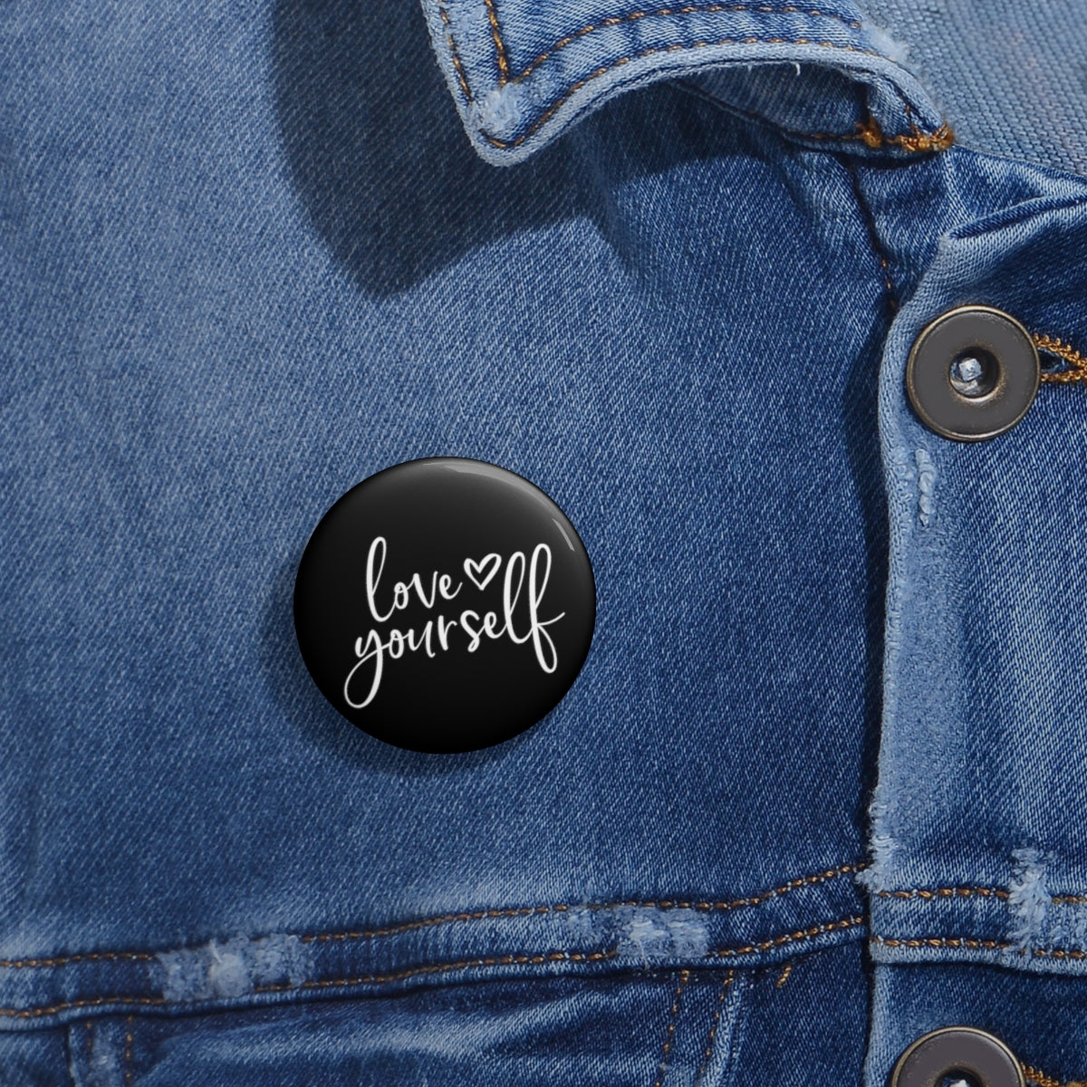 Black and White "Love Yourself" Pin Buttons