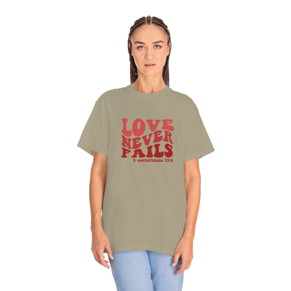 Love Never Fails Unisex Garment-Dyed PREMIUM T-shirt