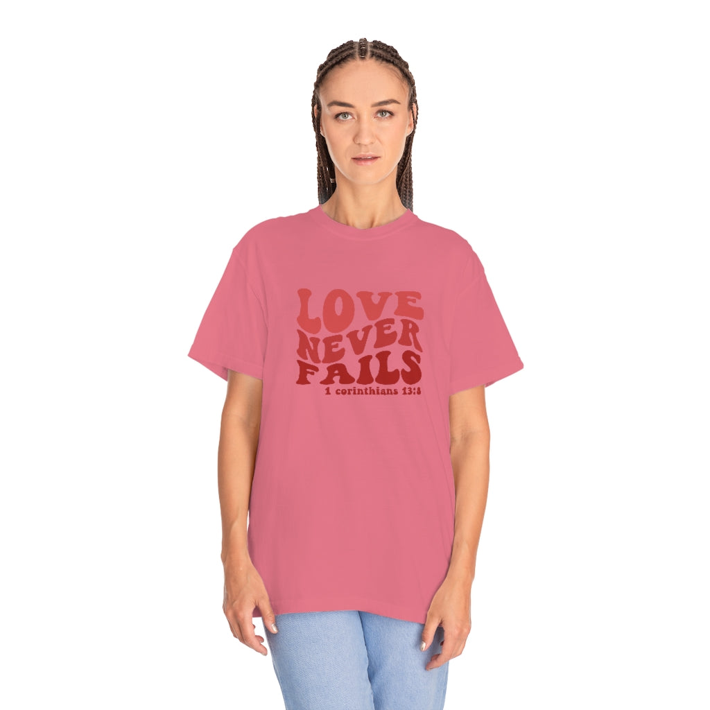 Love Never Fails Unisex Garment-Dyed PREMIUM T-shirt