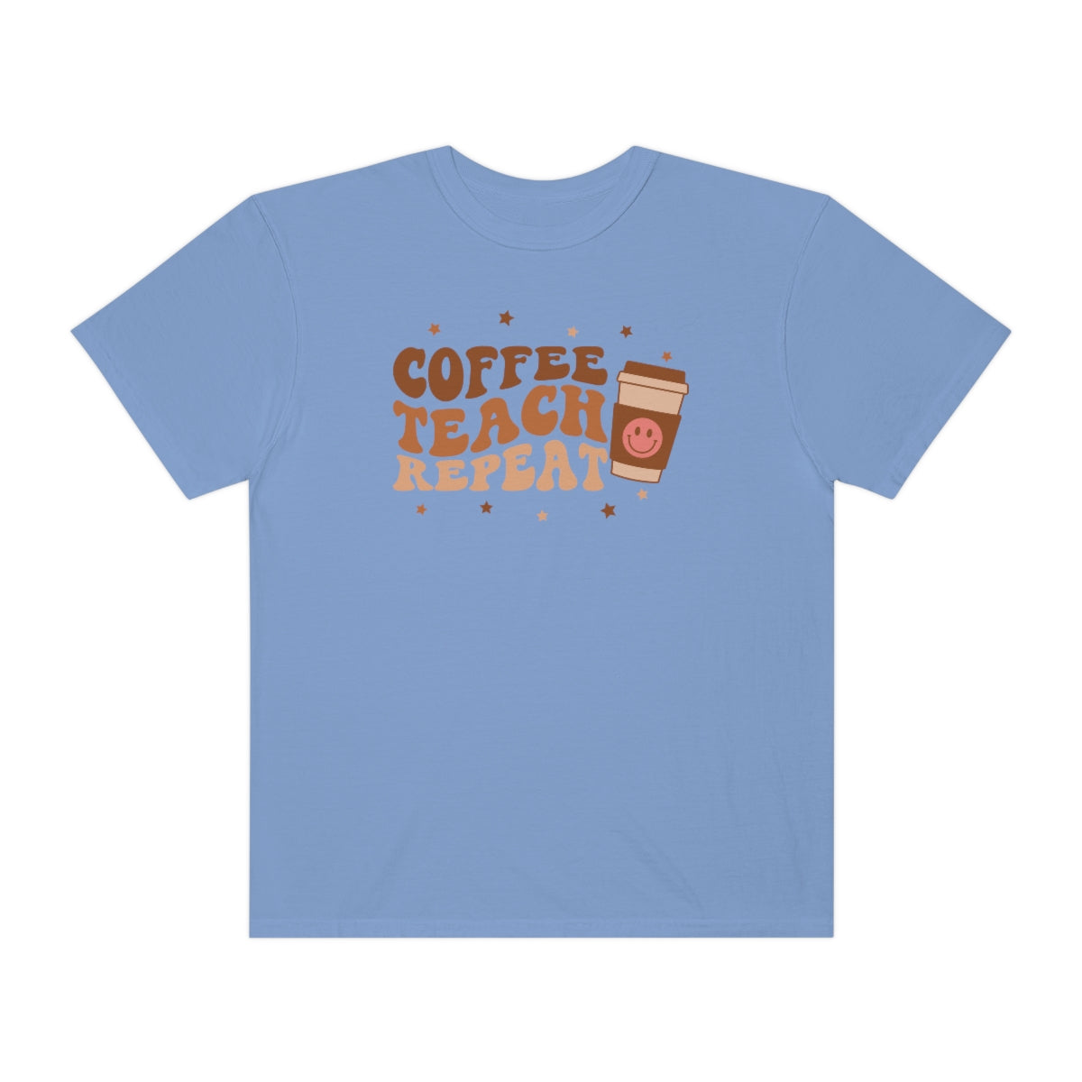 Coffee Teach Repeat Unisex Garment-Dyed Comfort Colors PREMIUM T-shirt