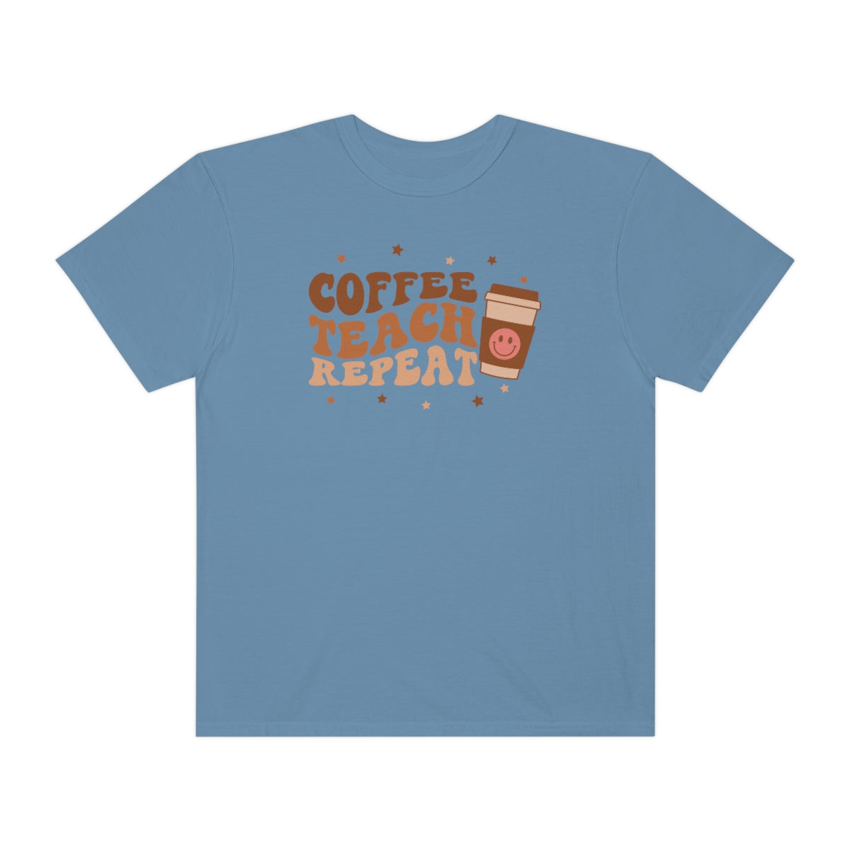 Coffee Teach Repeat Unisex Garment-Dyed Comfort Colors PREMIUM T-shirt