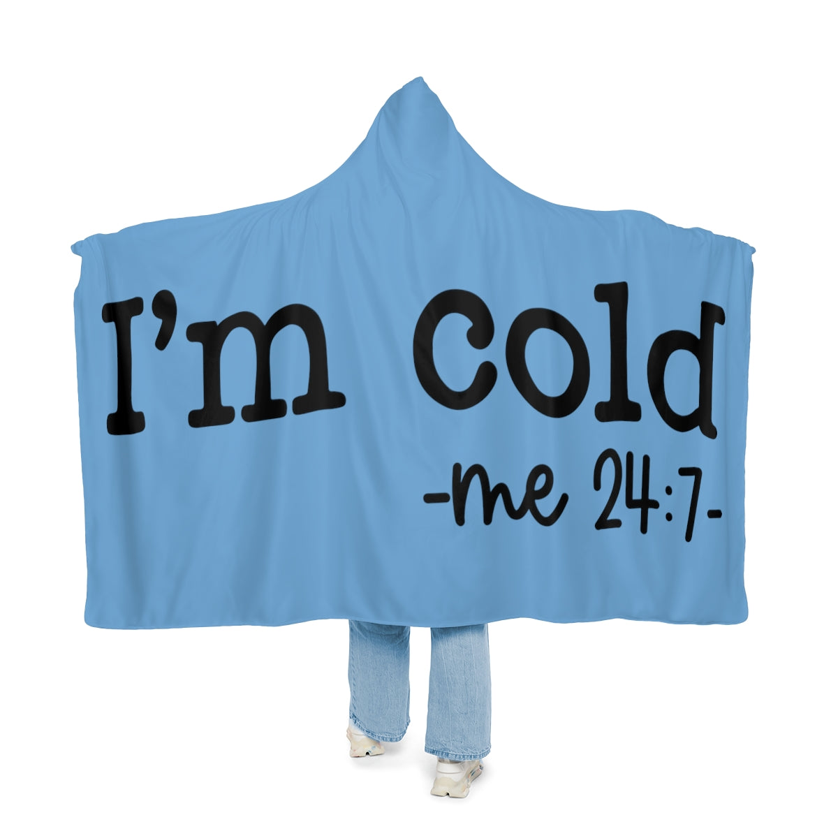 Blue "I'm Cold 24-7" Snuggle Blanket