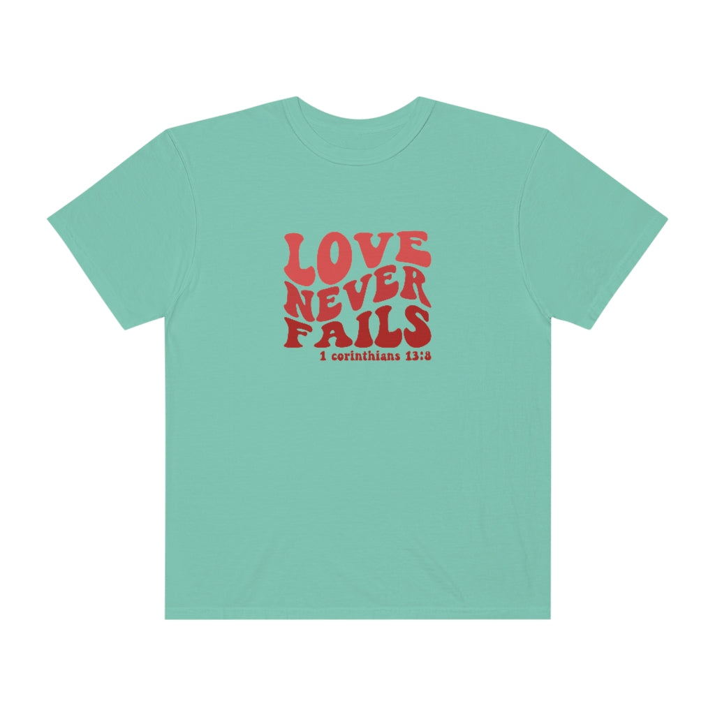 Love Never Fails Unisex Garment-Dyed PREMIUM T-shirt