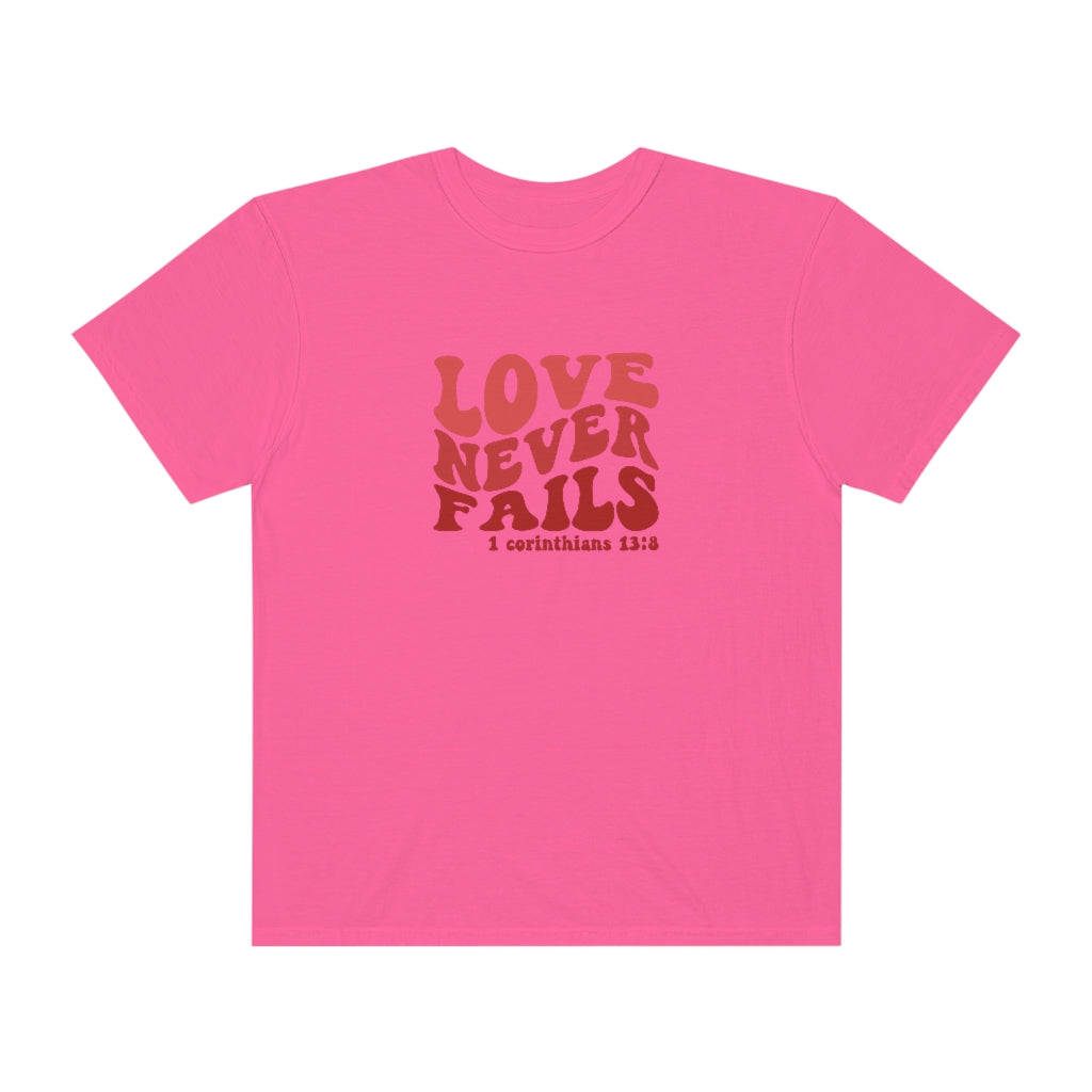 Love Never Fails Unisex Garment-Dyed PREMIUM T-shirt