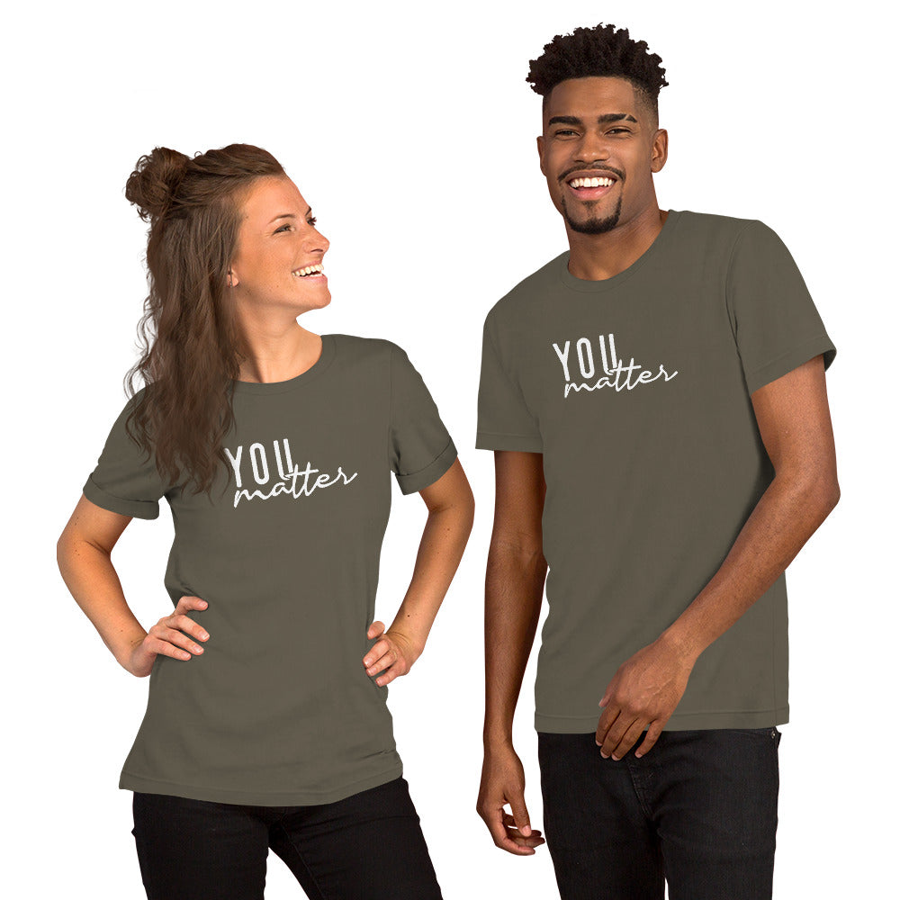 You Matter Unisex t-shirt