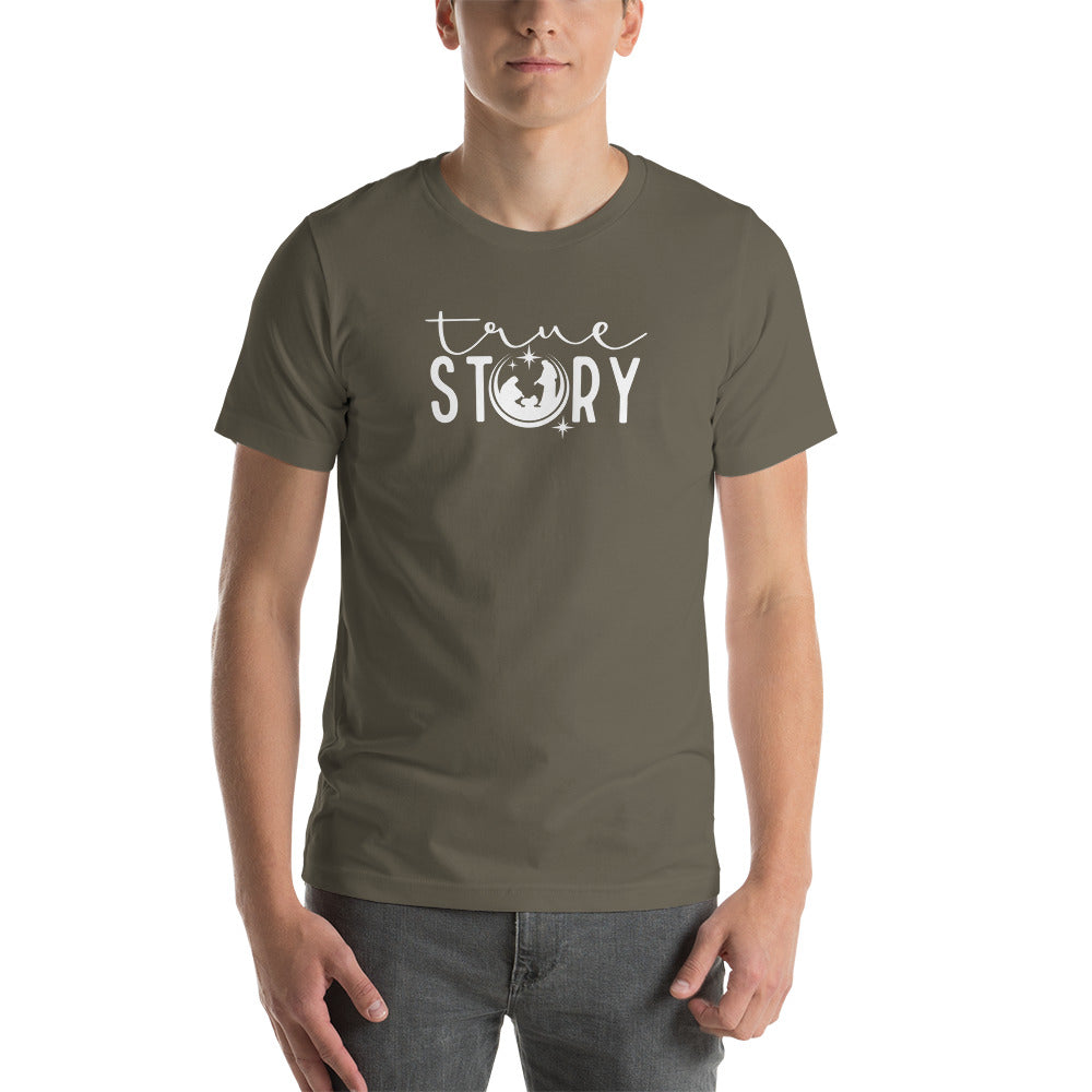 True Story Unisex t-shirt