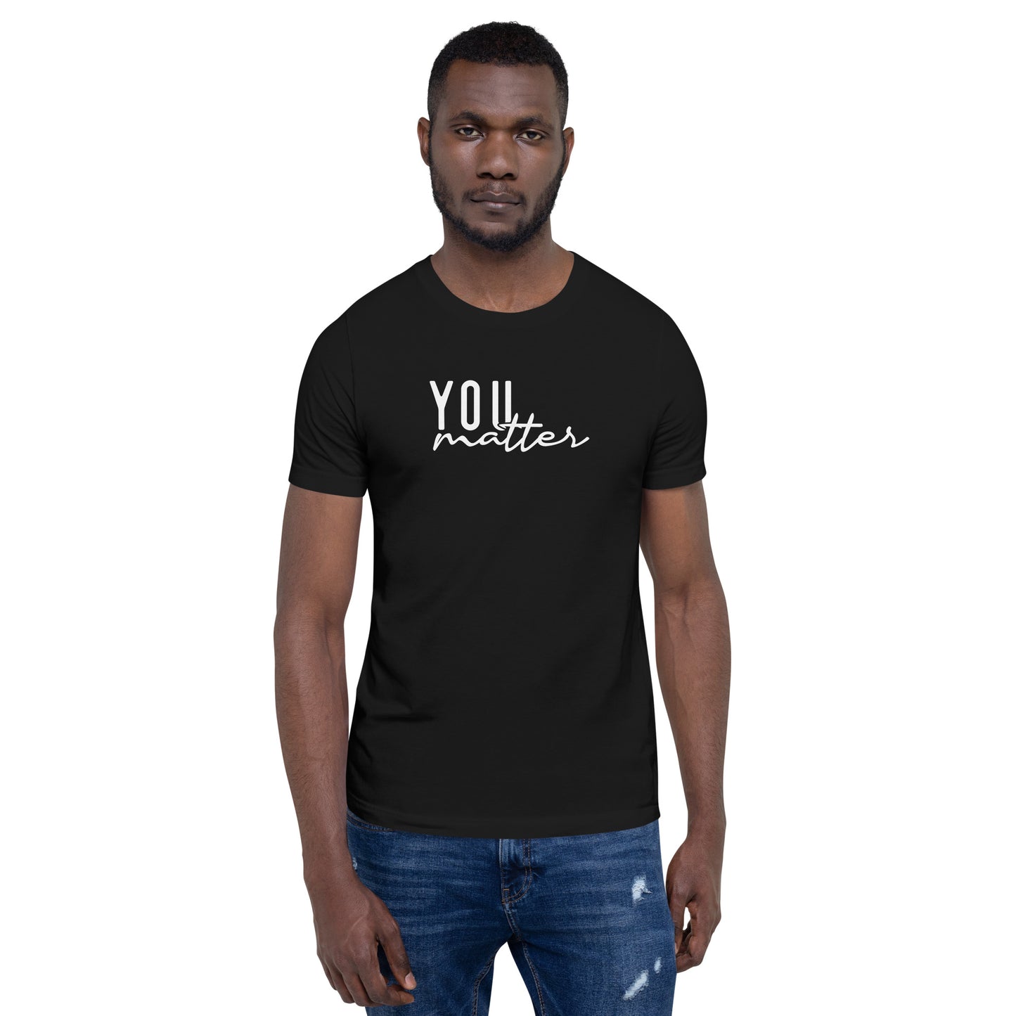 You Matter Unisex t-shirt
