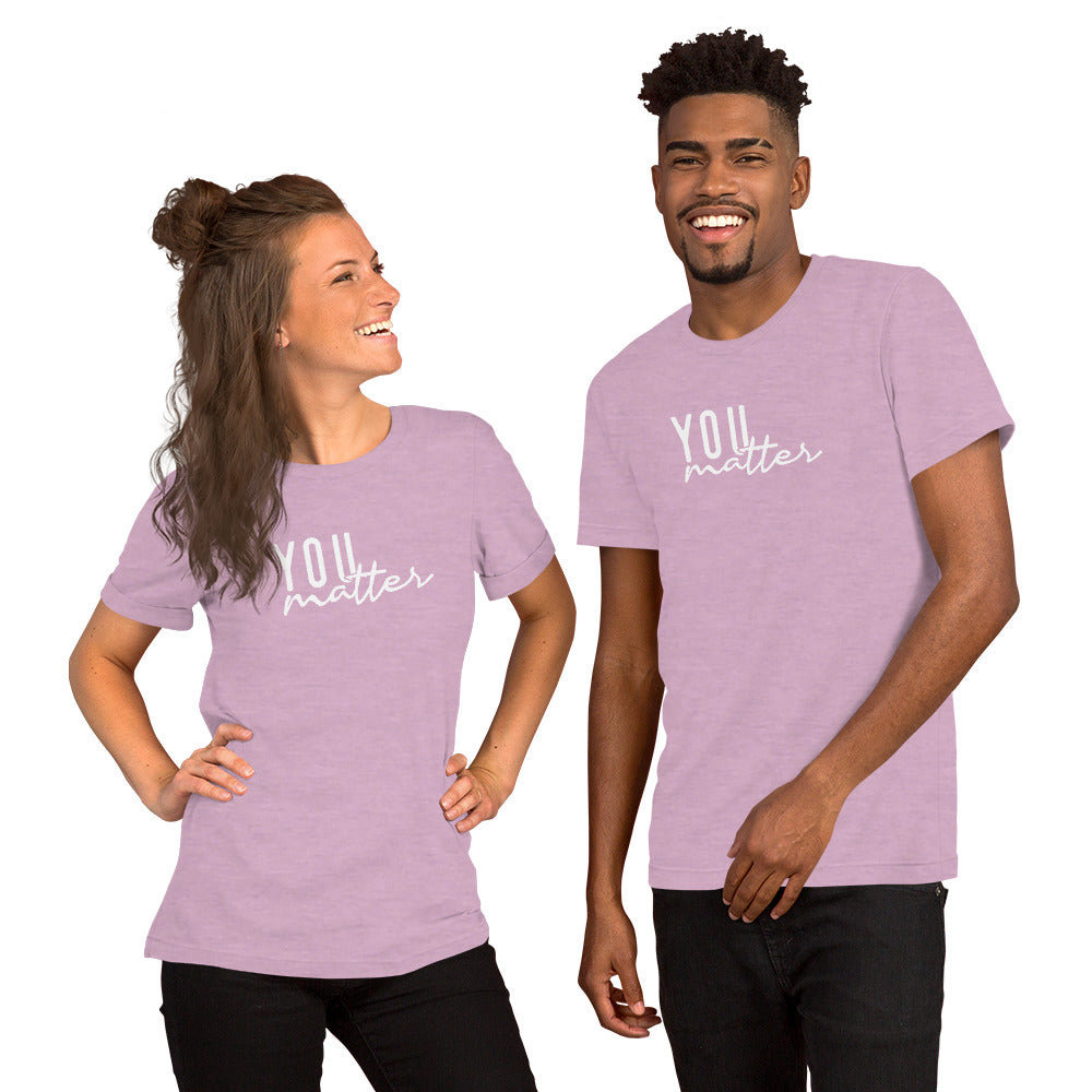 You Matter Unisex t-shirt