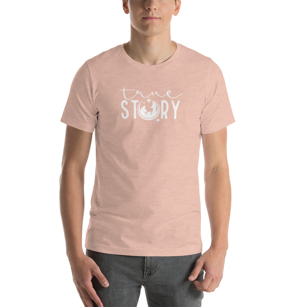 True Story Unisex t-shirt