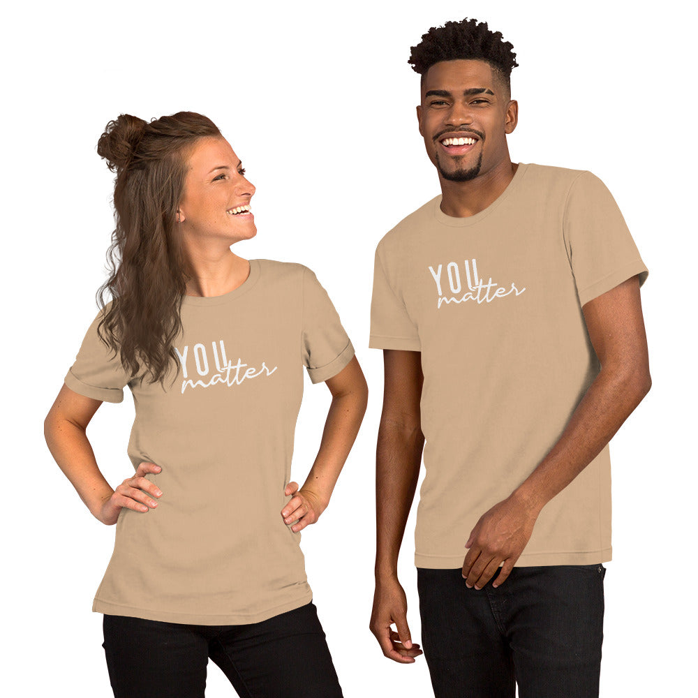 You Matter Unisex t-shirt