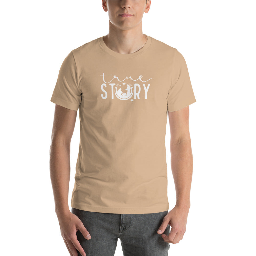 True Story Unisex t-shirt
