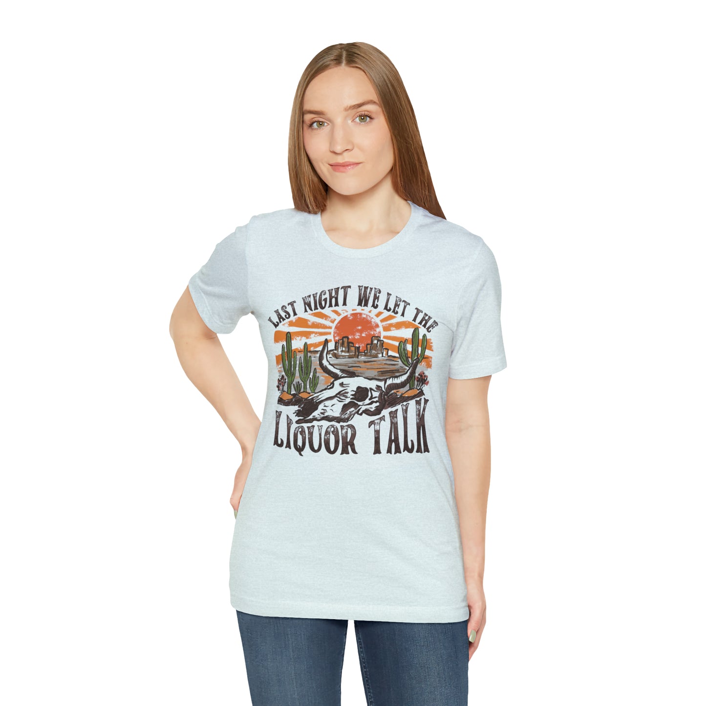 Vintage "Last Night We Let the Liquor Talk" Unisex Jersey Short Sleeve Tee