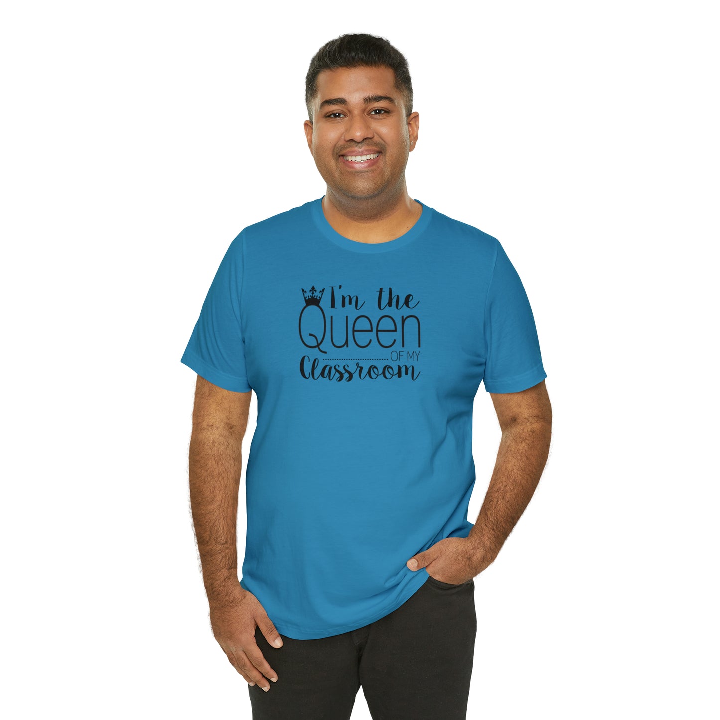 I'm the Queen of my Classroom Teacher T-Shirt