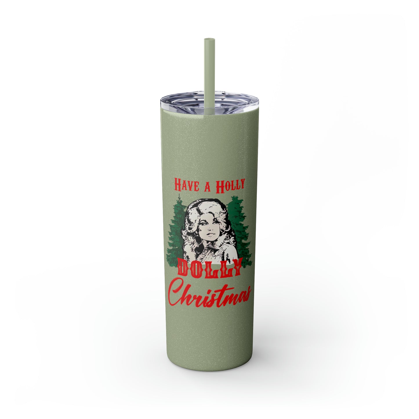 Have a Holly Dolly Christmas Skinny Tumbler with Pick your Color Straw, 20oz