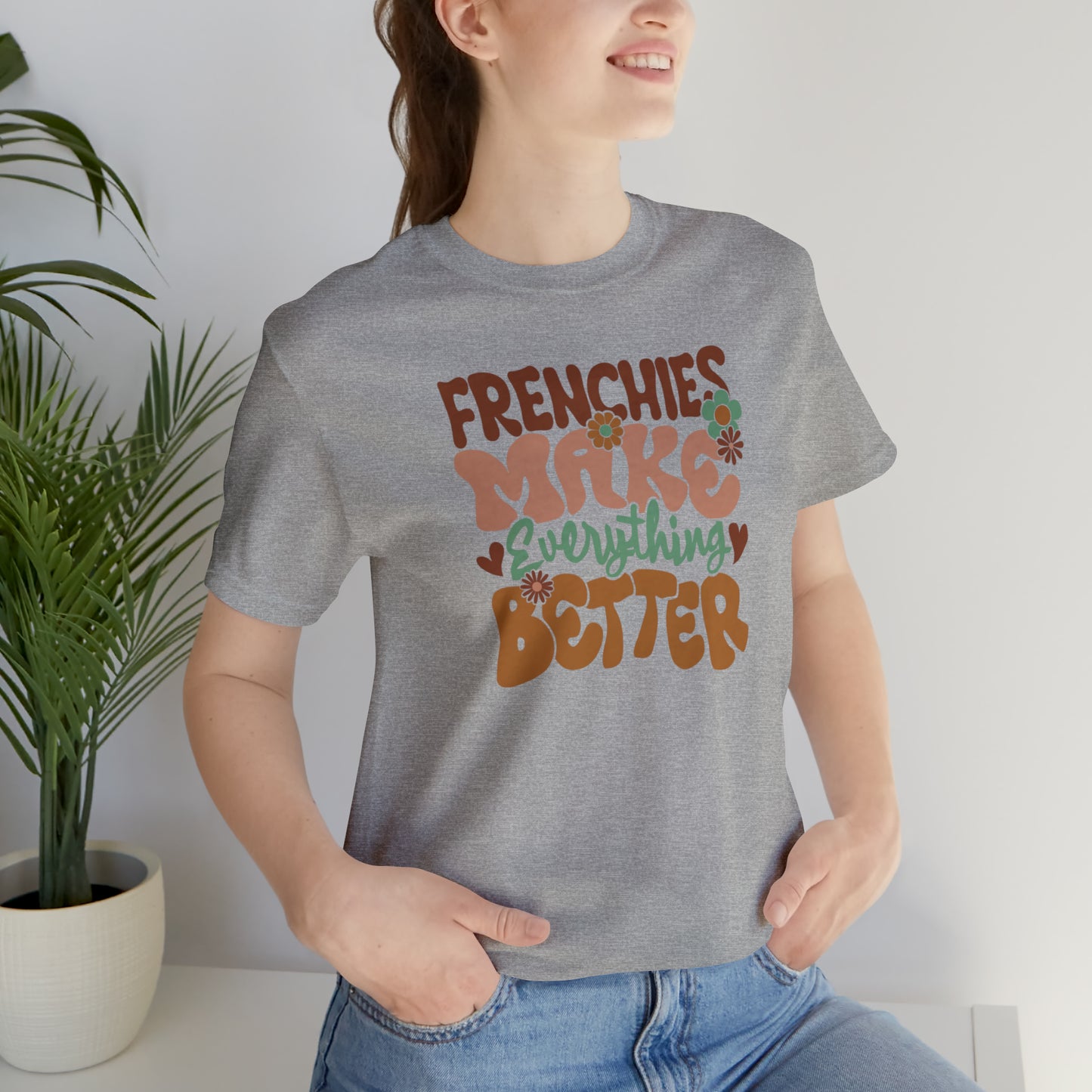 Vintage Frenchies Make Everything Better Dog Unisex Jersey Short Sleeve Tee