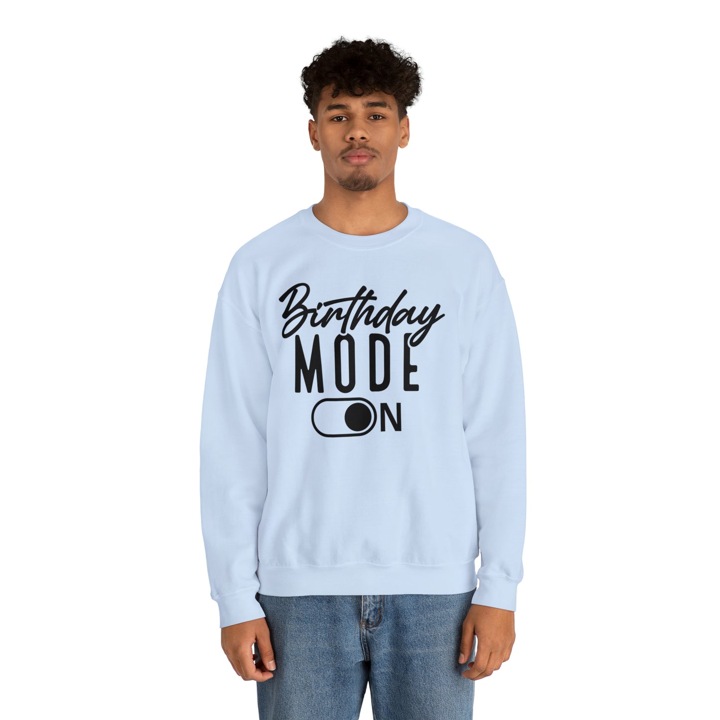 Birthday Mode On Heavy Blend™ Crewneck Sweatshirt