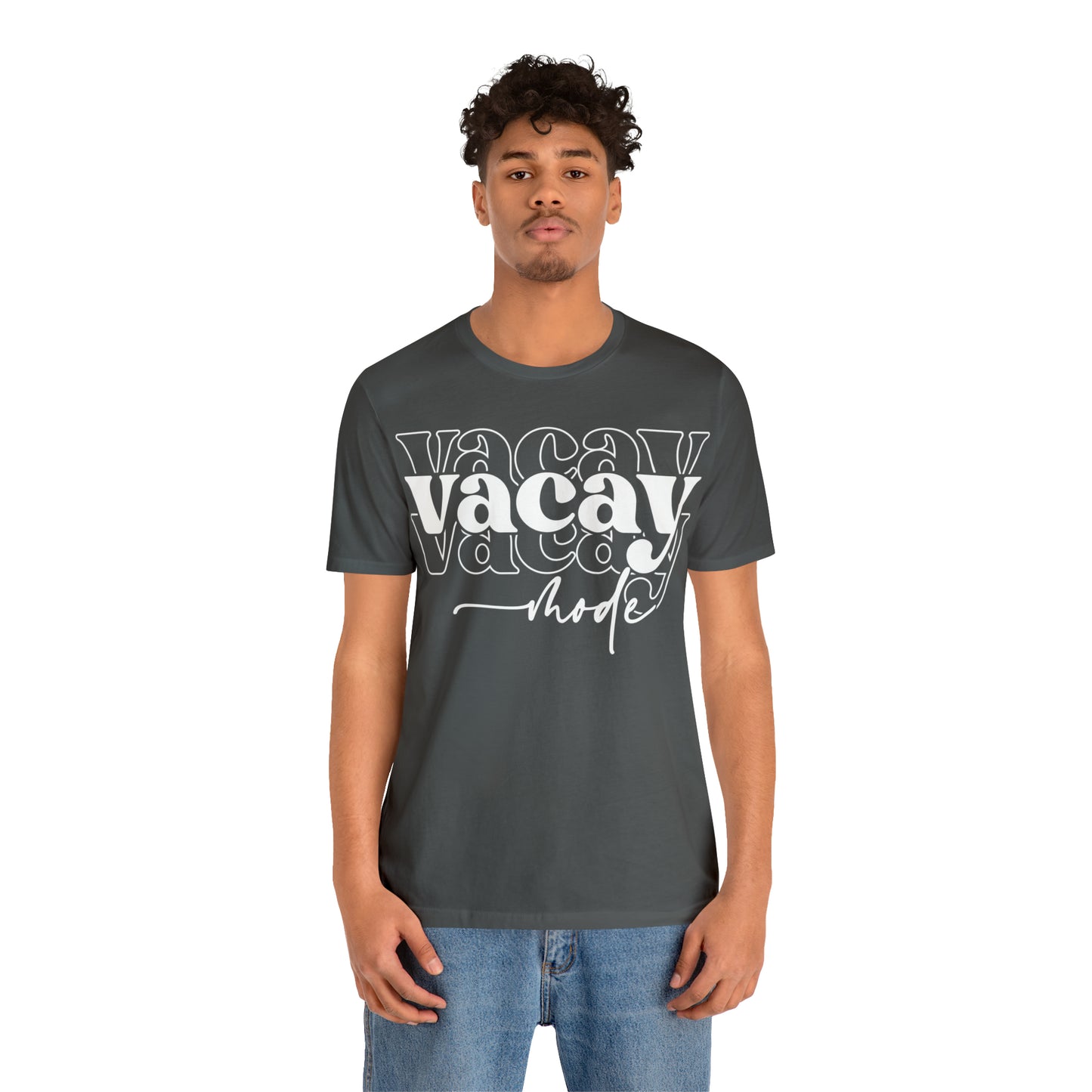 "Vacay Mode" Unisex Jersey Short Sleeve Tee