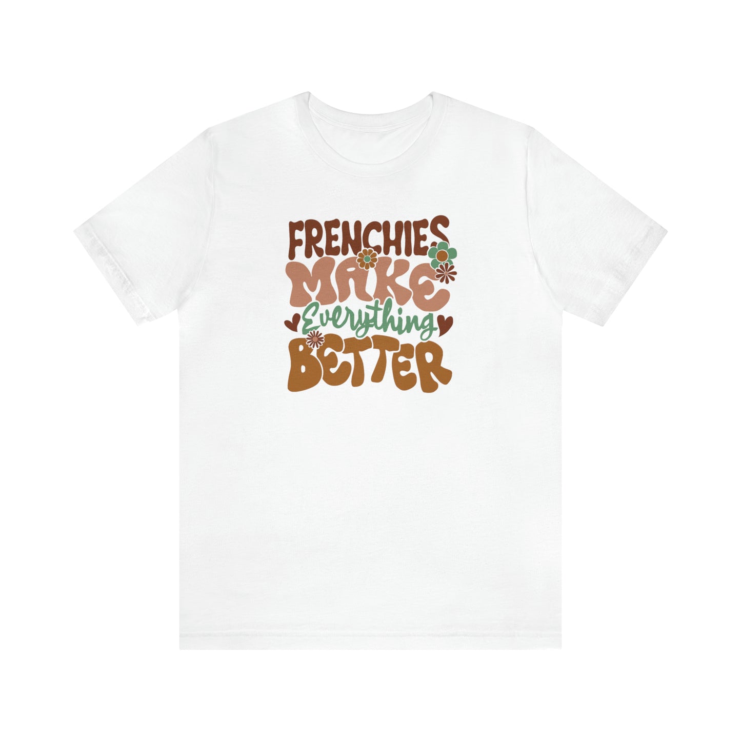 Vintage Frenchies Make Everything Better Dog Unisex Jersey Short Sleeve Tee