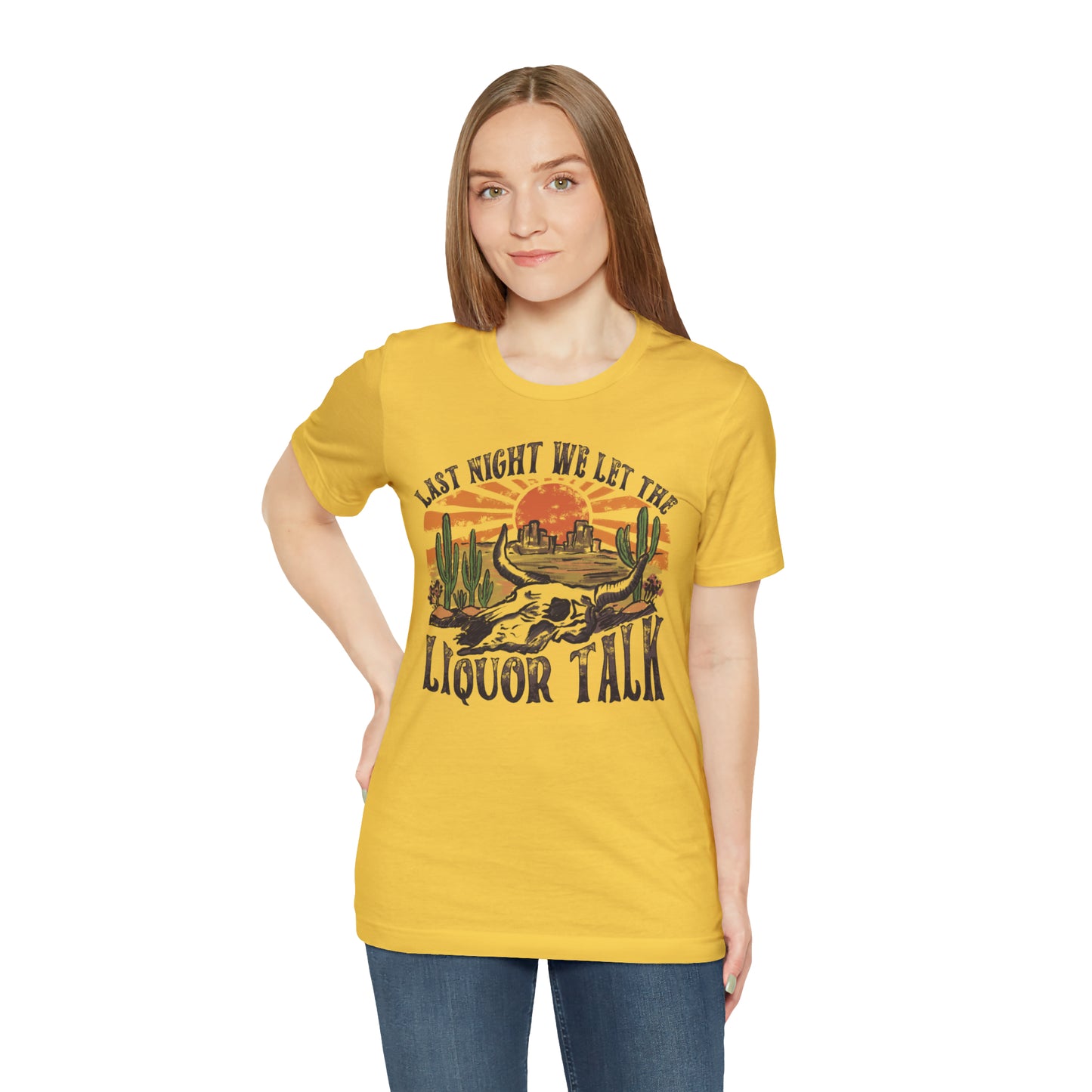 Vintage "Last Night We Let the Liquor Talk" Unisex Jersey Short Sleeve Tee