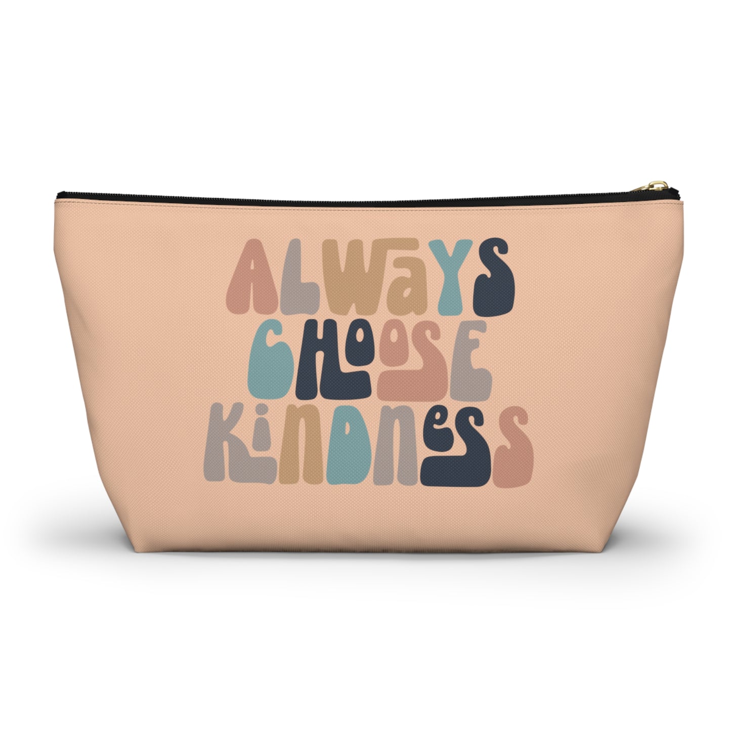 Always Choose Kindness Print Design Accessory Pouch w T-bottom