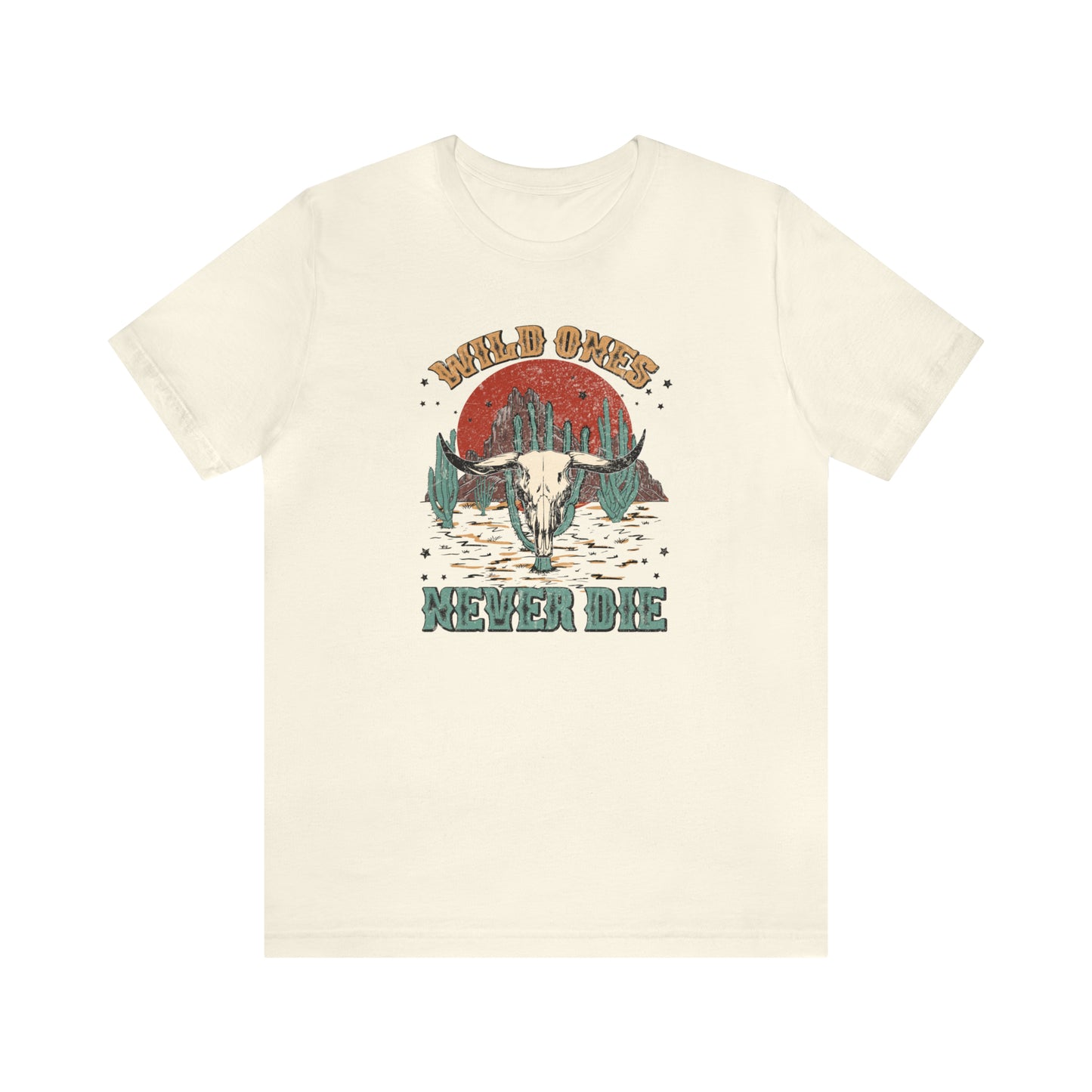 "Wild Ones Never Die" Unisex Jersey Short Sleeve Tee