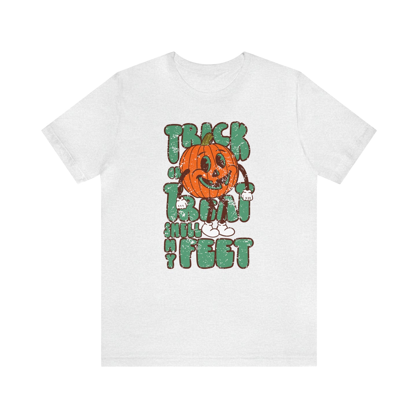 Distressed Trick or Treat Smell My Feet T-Shirt